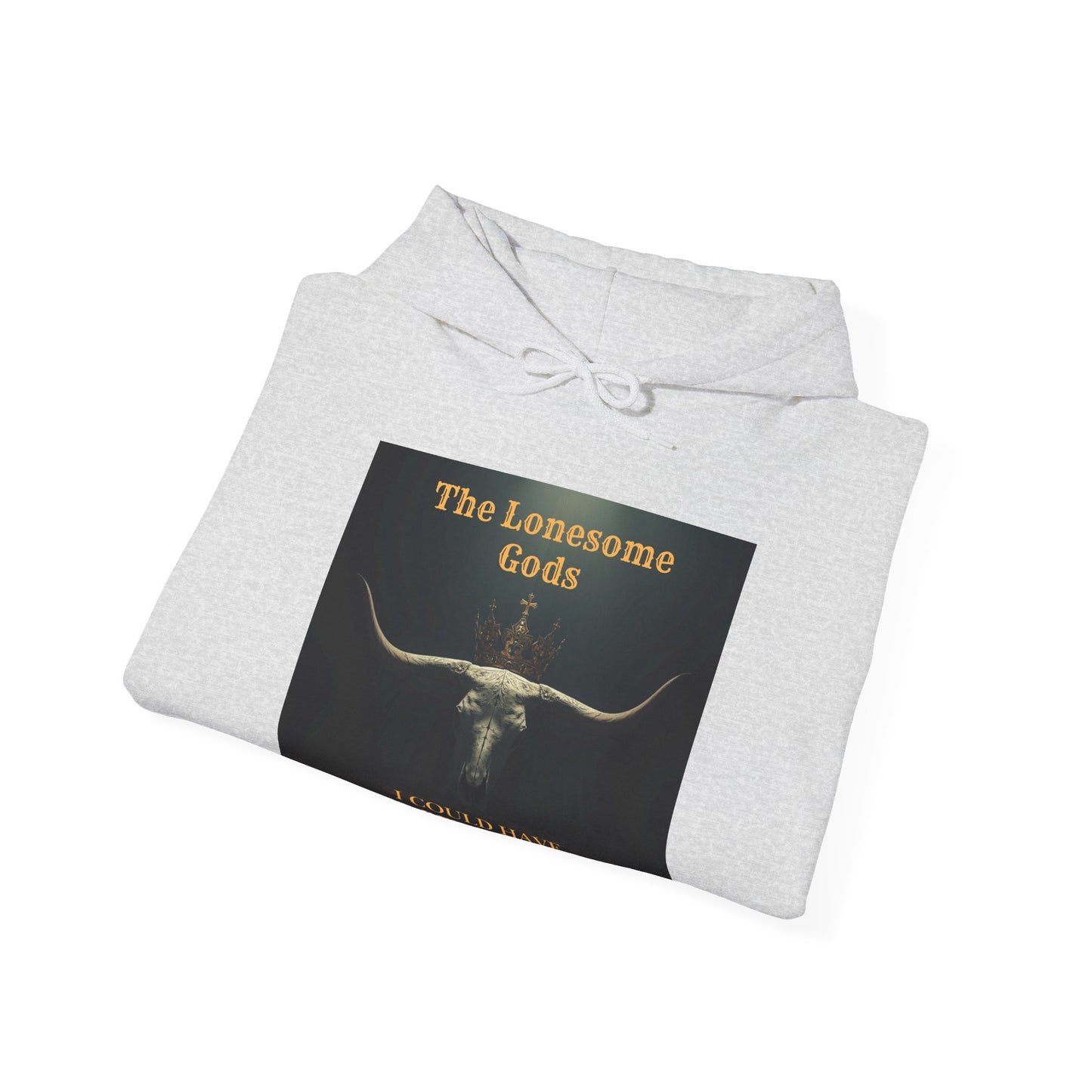 The Lonesome Gods  - I Could Have Been King Album  Cover Hoodie