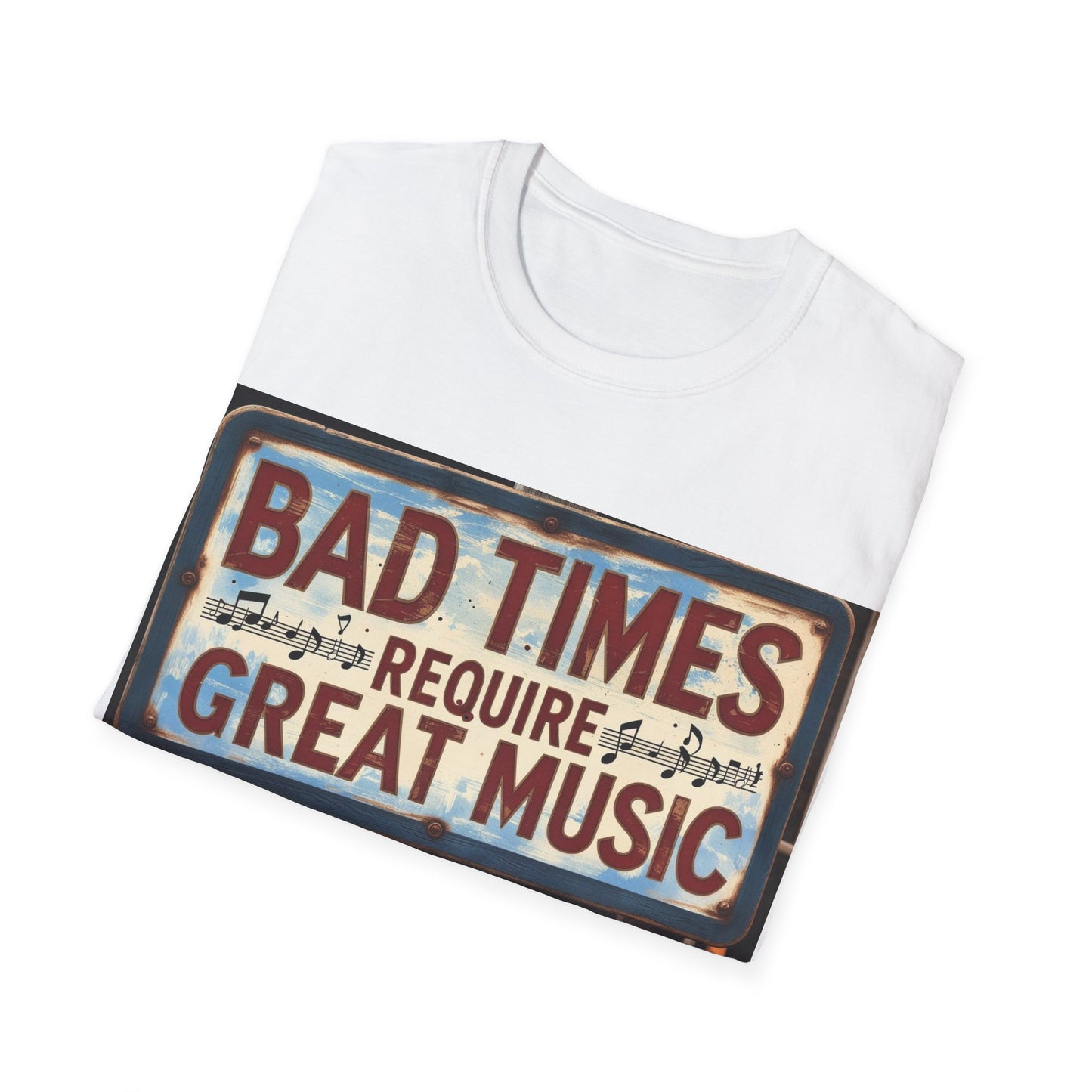 Bad Times Require Great Music T-Shirt | Unisex Softstyle Tee, Music Lovers Gift, Retro Graphic Tee, Festival Apparel, Casual Music Shirt