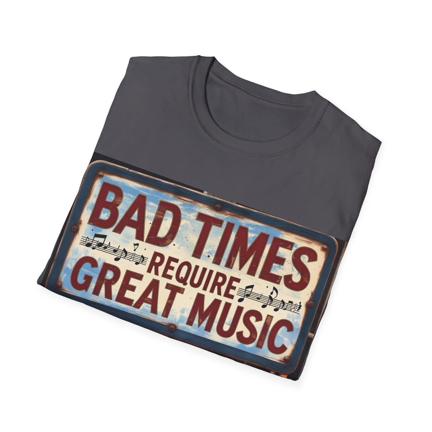 Bad Times Require Great Music T-Shirt | Unisex Softstyle Tee, Music Lovers Gift, Retro Graphic Tee, Festival Apparel, Casual Music Shirt