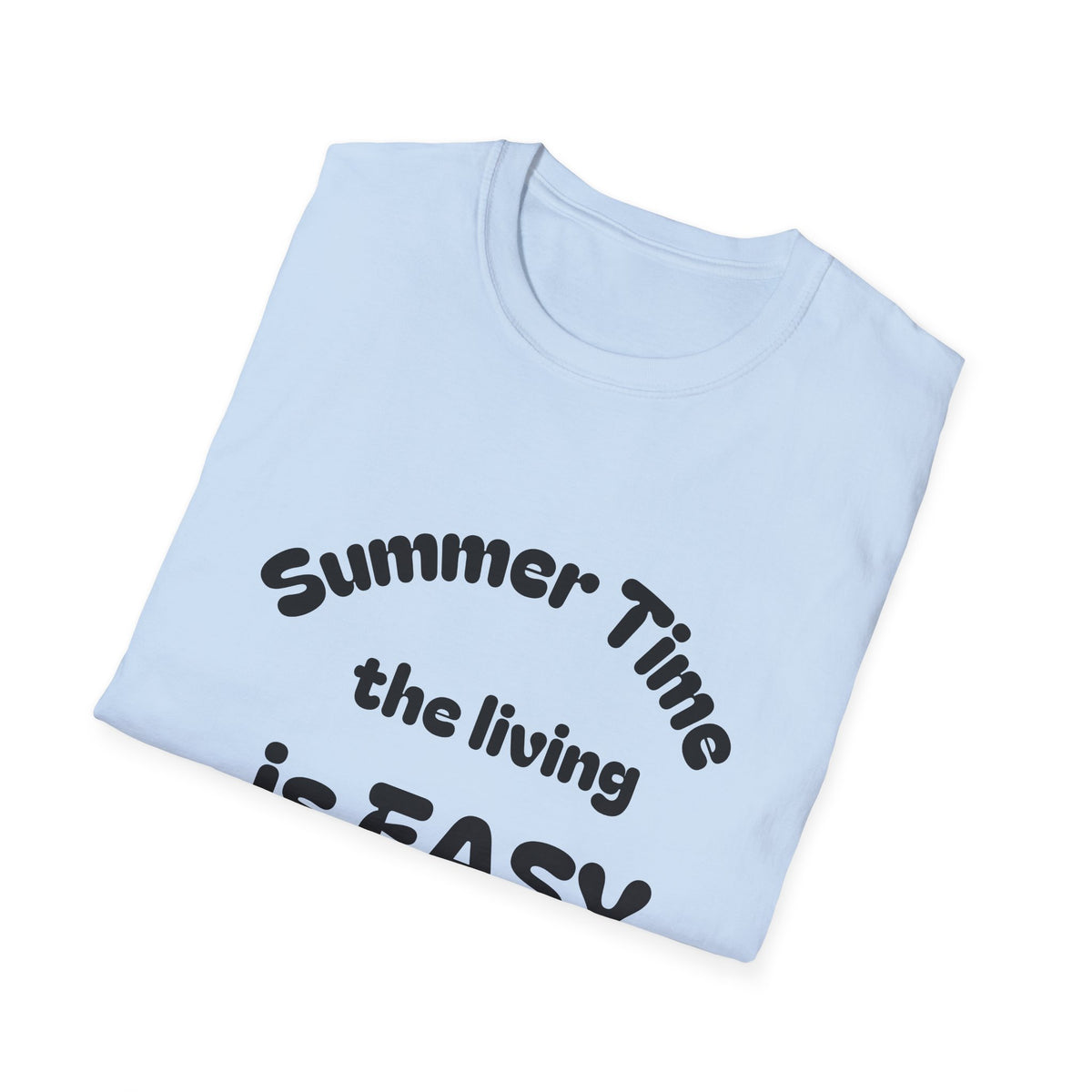Summer Time The Living Is Easy T-Shirt