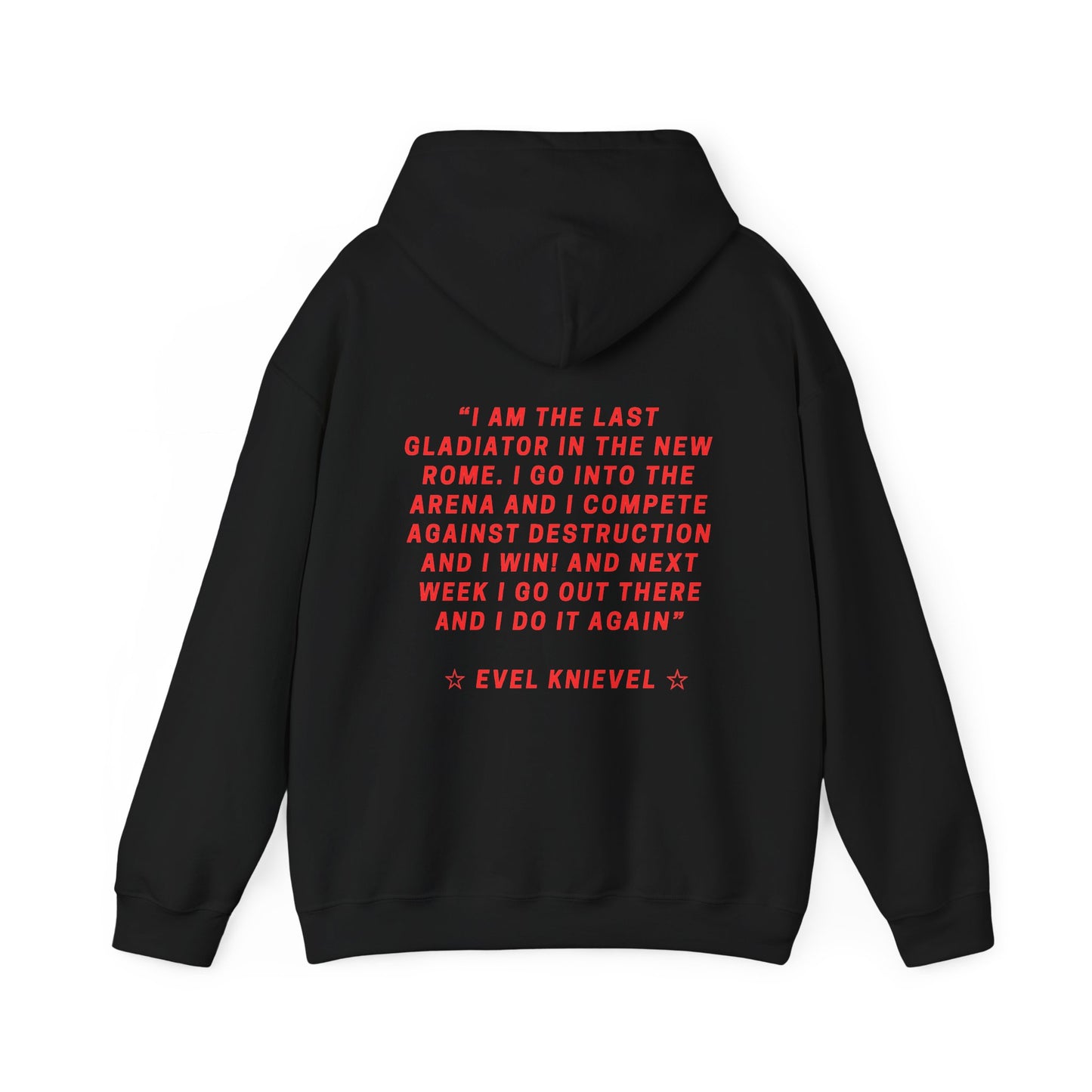 Evel Knievel Legends Quote Hoodie