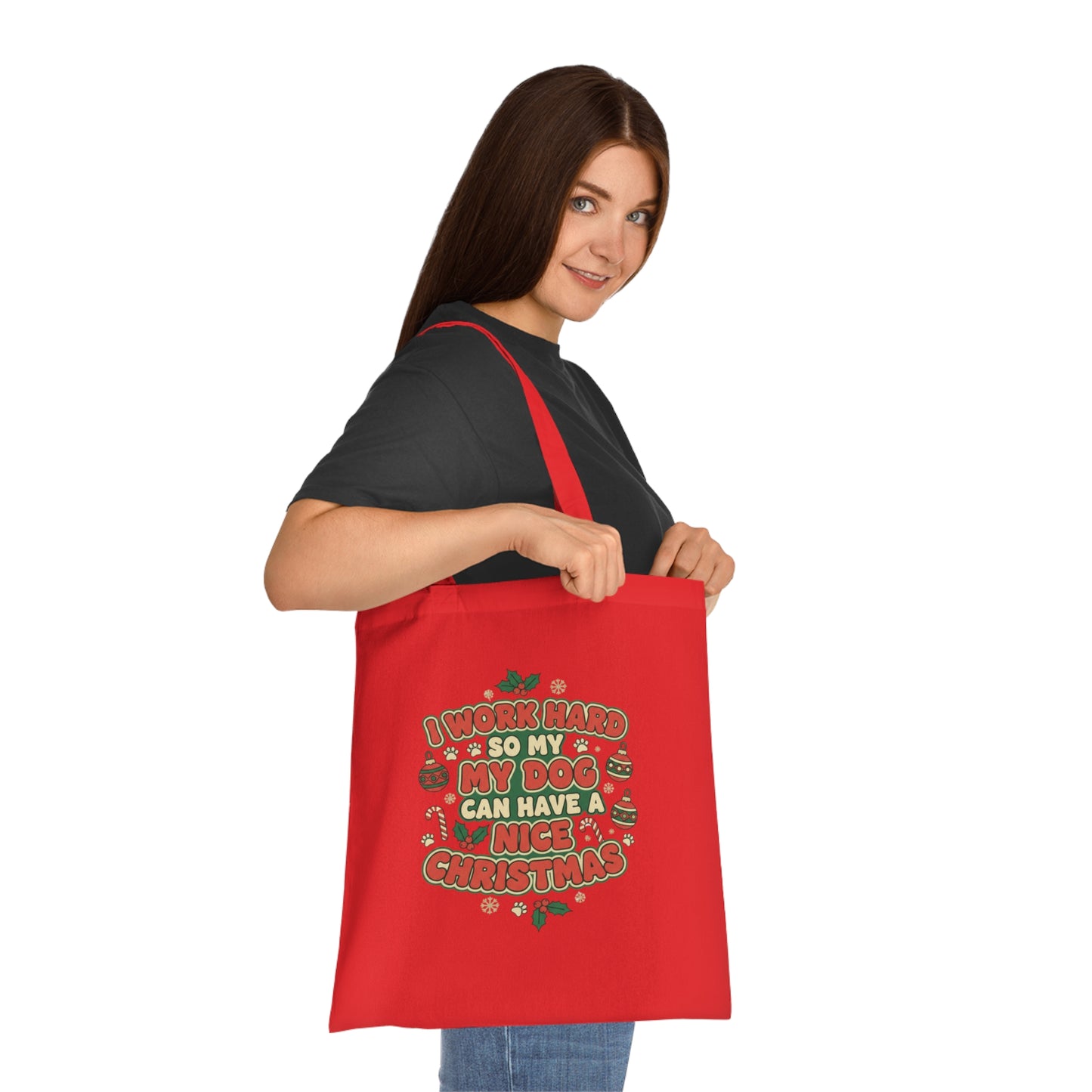 I Work Hard So My Dog Can Have a Nice Christmas Tote Bag