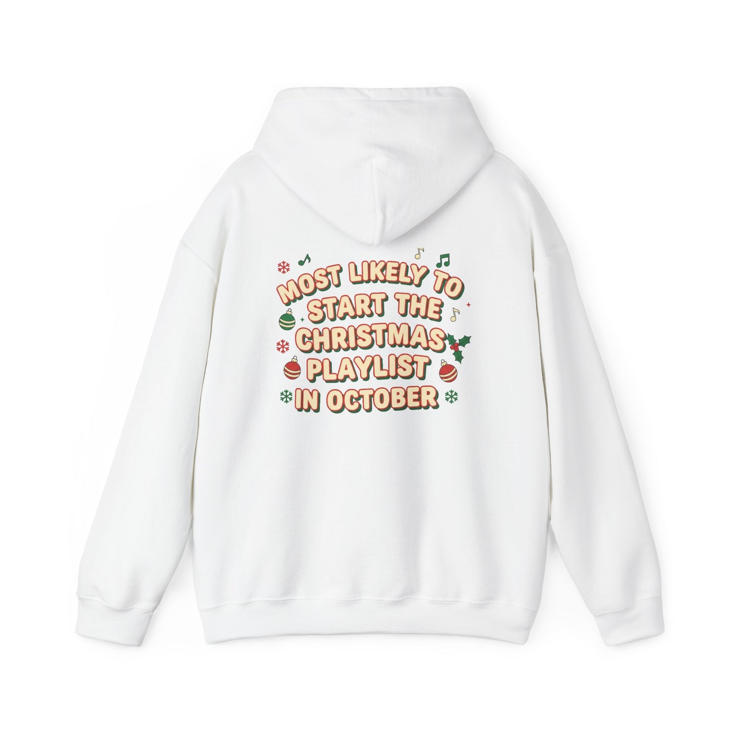Most Likely to Start the Christmas Playlist in October Hoodie