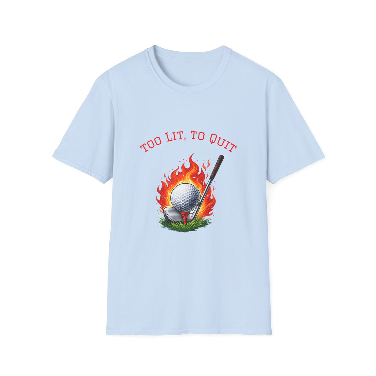 Golf-T-Shirt „Too Lit to Quit“ mit einzigartigem flammendem Golfball-Design