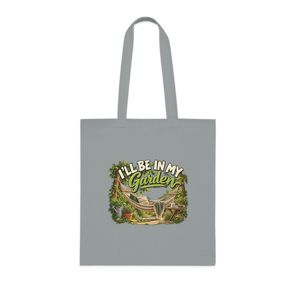 I'll Be in My Garden – Tote Bag