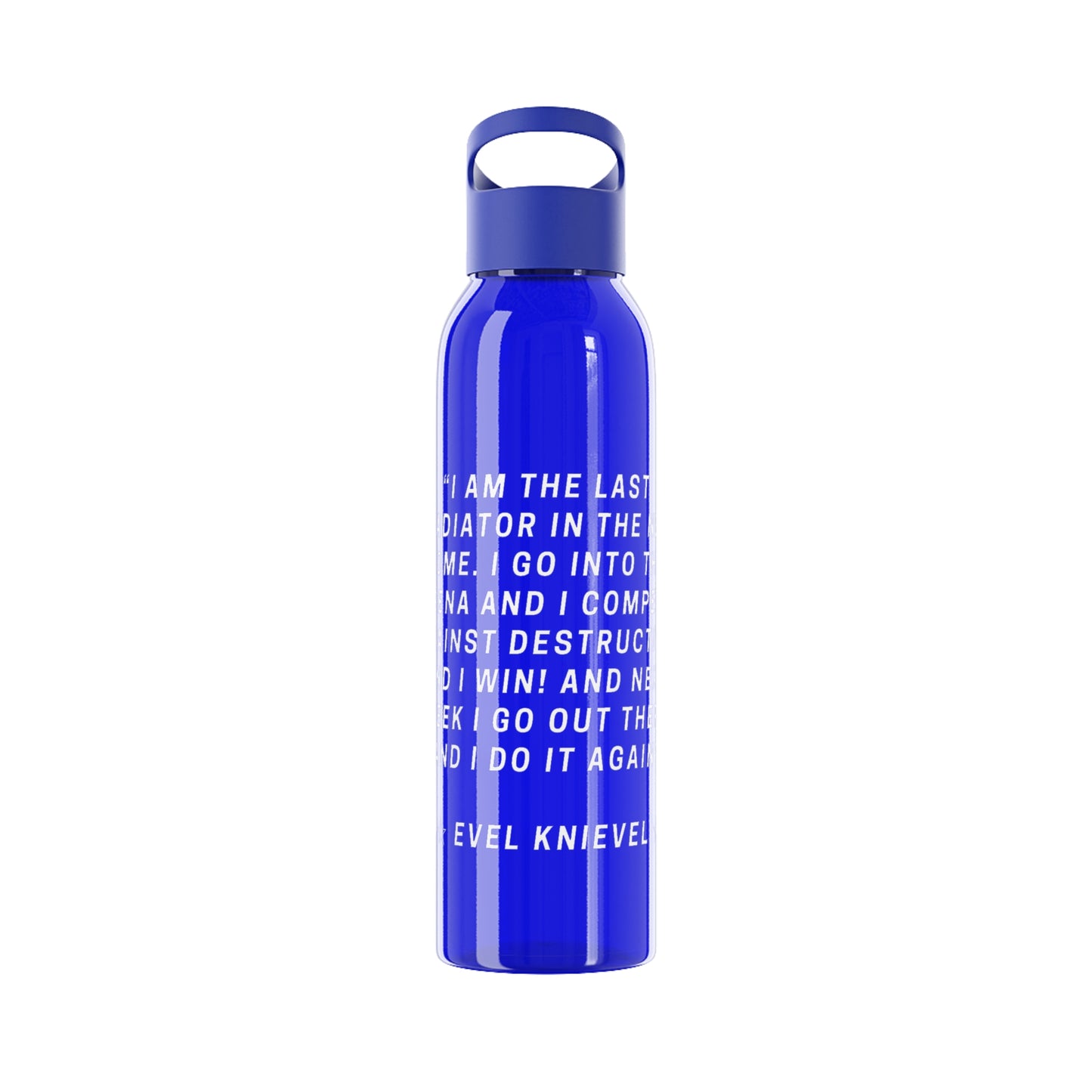 Evel Kneivel Legends Quote Water Bottle
