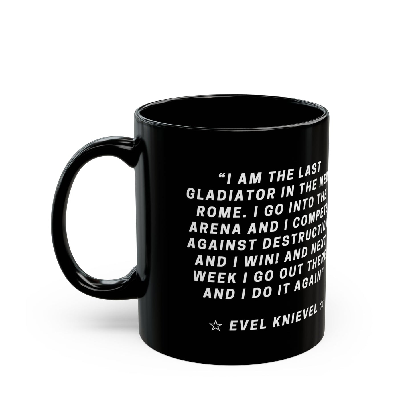 Evel Knievel Quote Black Coffee Mug   Inspirational Stunt Rider Tribute