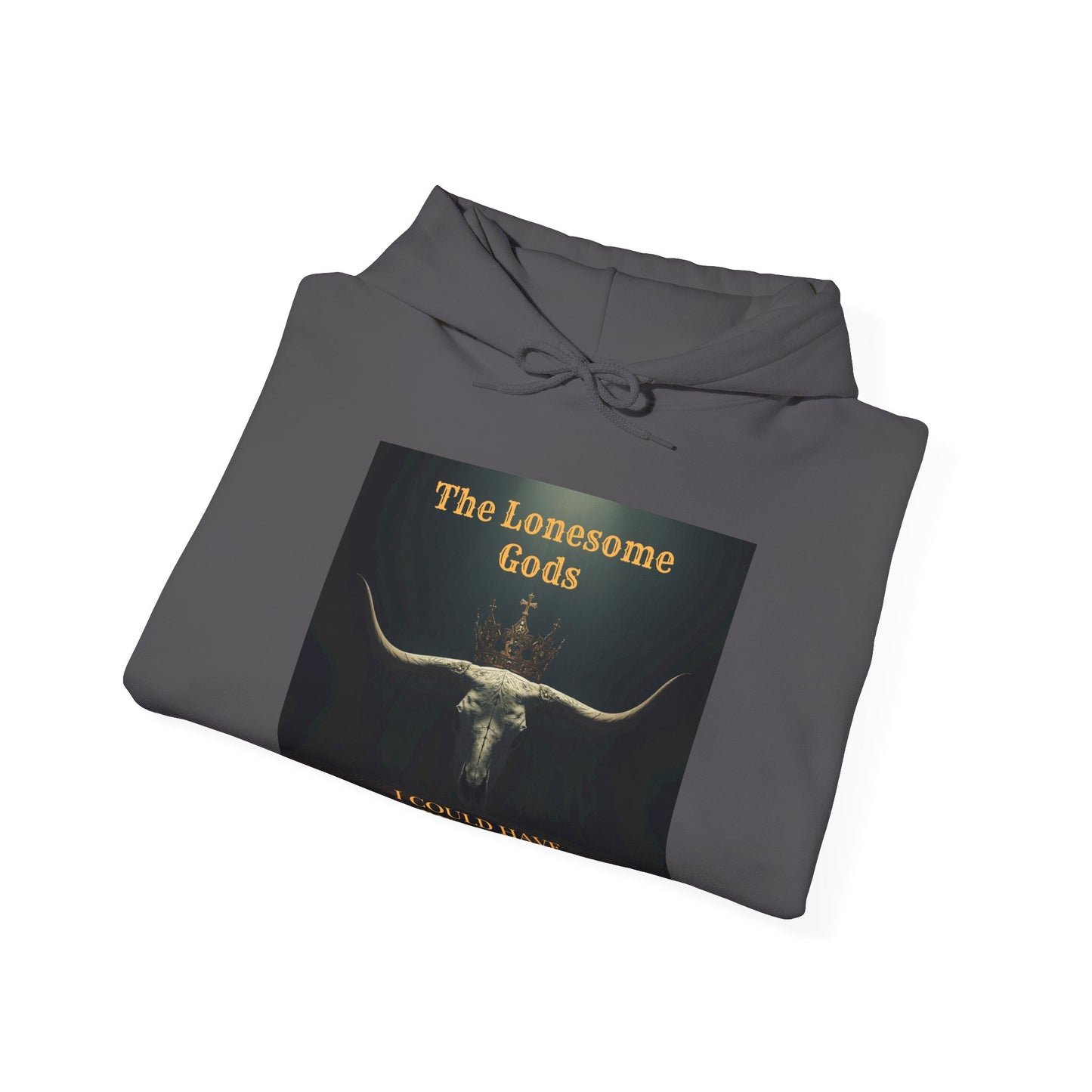 The Lonesome Gods  - I Could Have Been King Album  Cover Hoodie