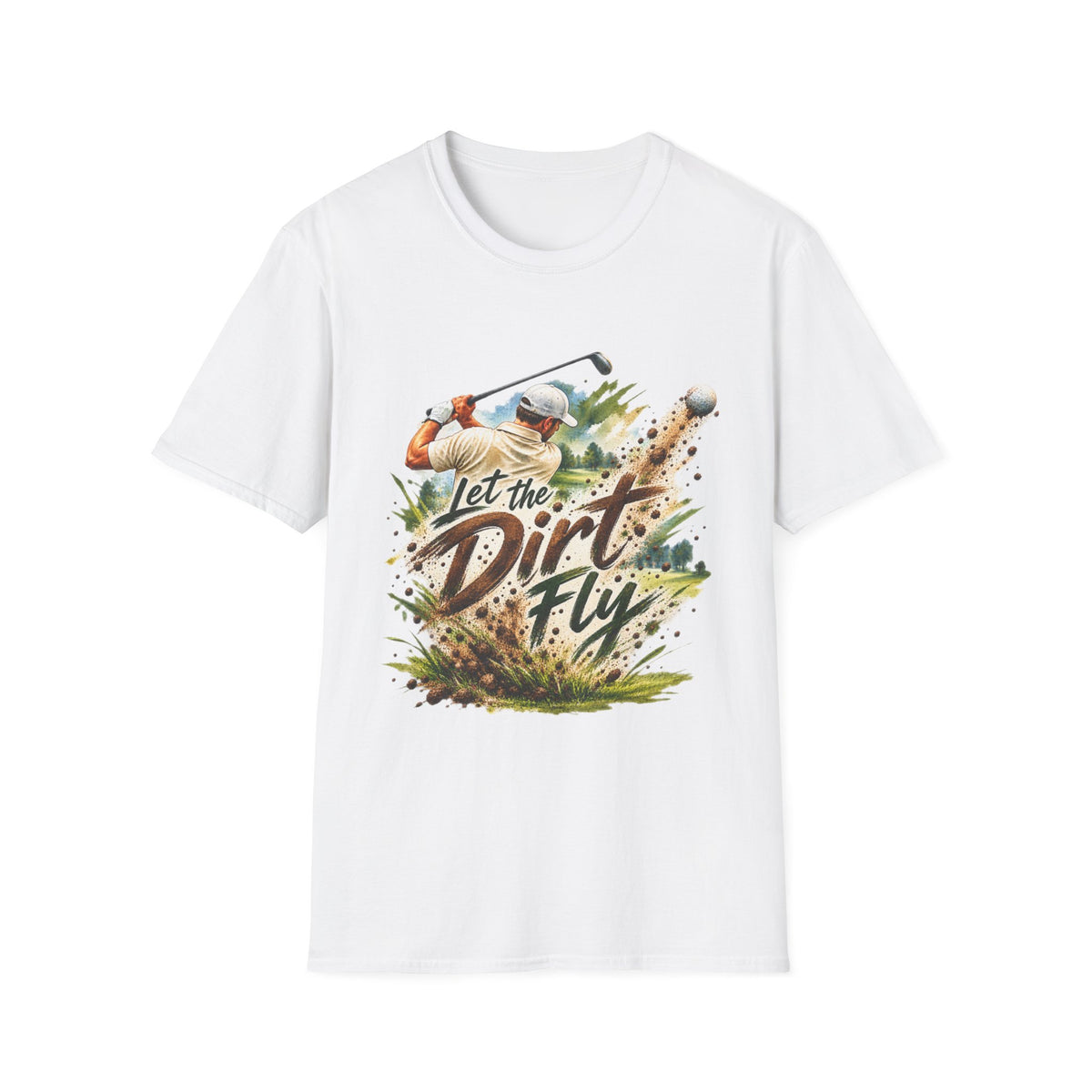 Let the Dirt Fly Golf T-Shirt – Golfschwung-Shirt