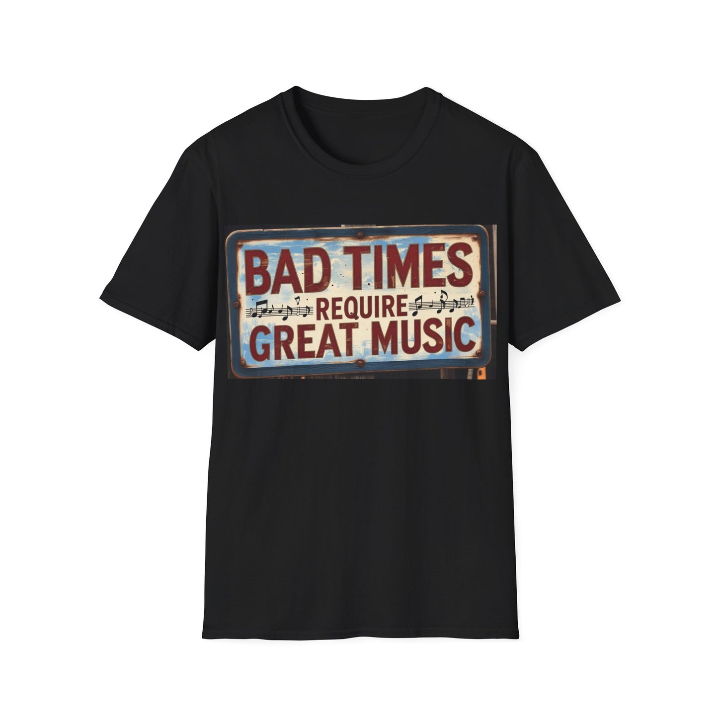 Bad Times Require Great Music T-Shirt | Unisex Softstyle Tee, Music Lovers Gift, Retro Graphic Tee, Festival Apparel, Casual Music Shirt