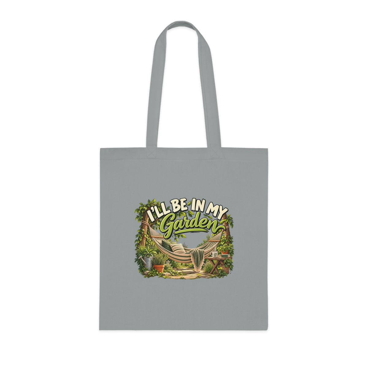 I'll Be in My Garden – Tote Bag