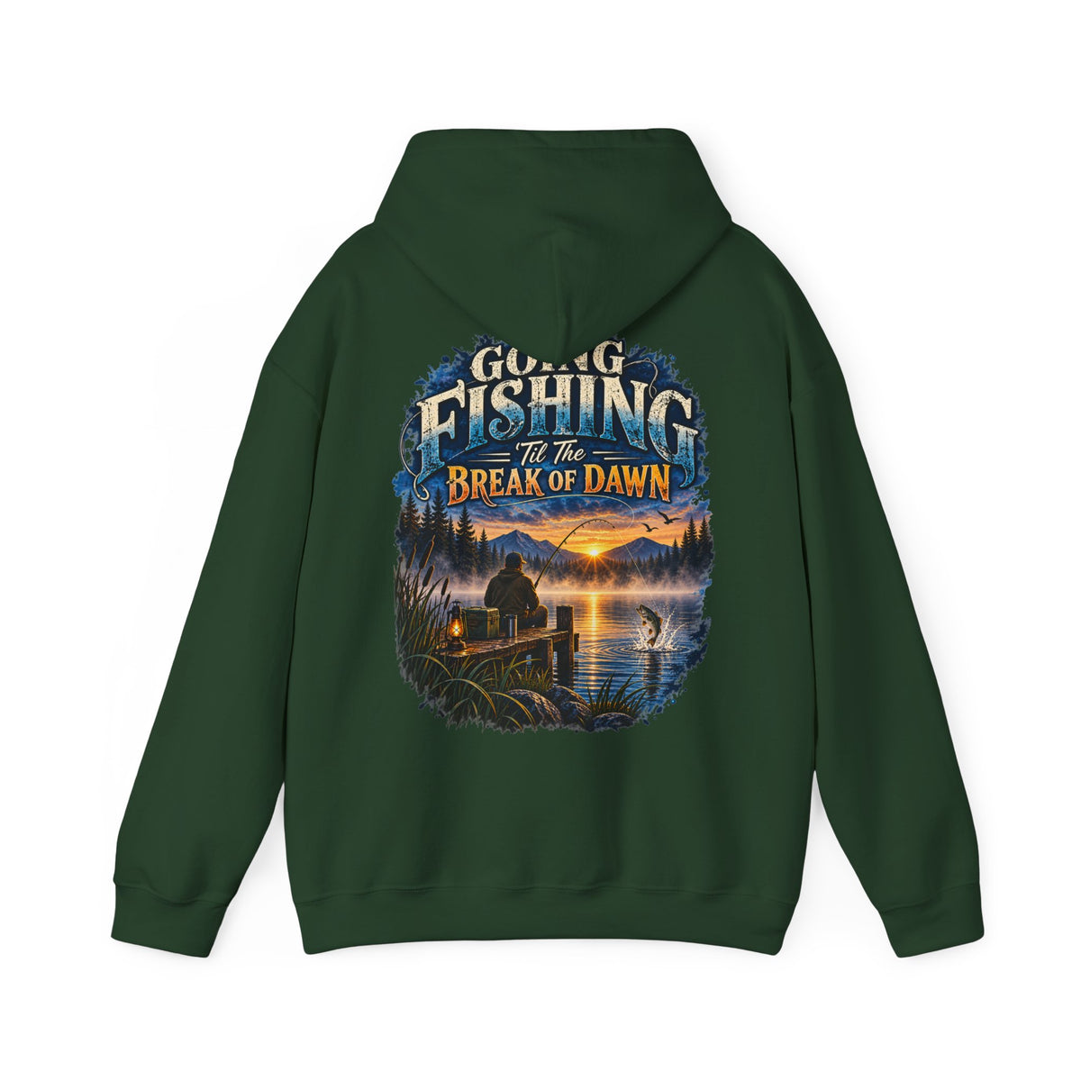 Going Fishing ’Til the Break of Dawn Back Print Hoodie – Fishing Hoodie