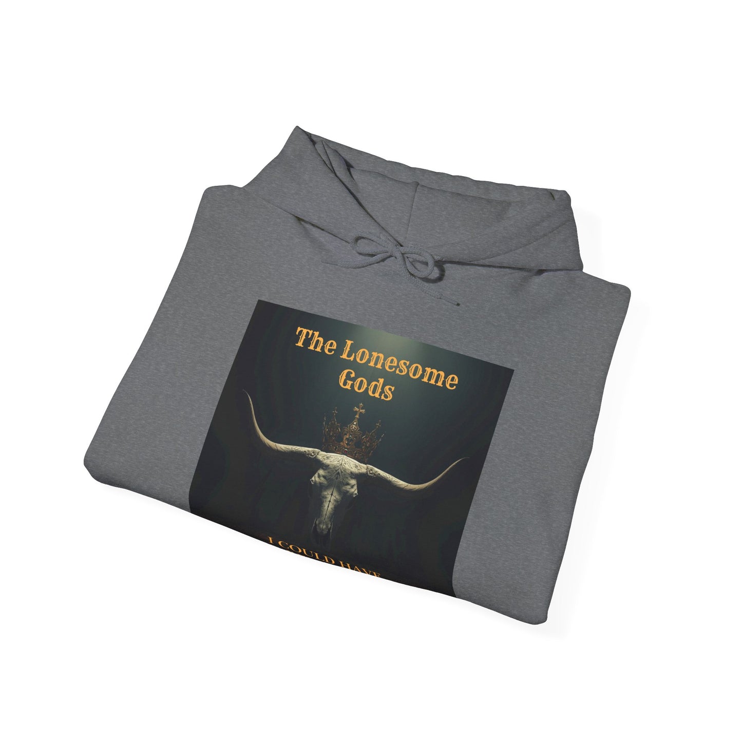 The Lonesome Gods  - I Could Have Been King Album  Cover Hoodie