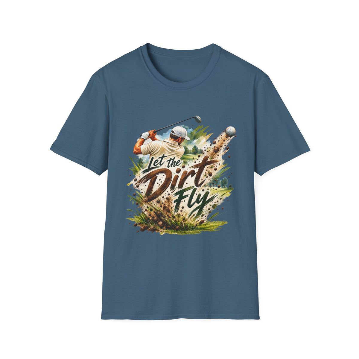 Let the Dirt Fly Golf T-Shirt – Golfschwung-Shirt