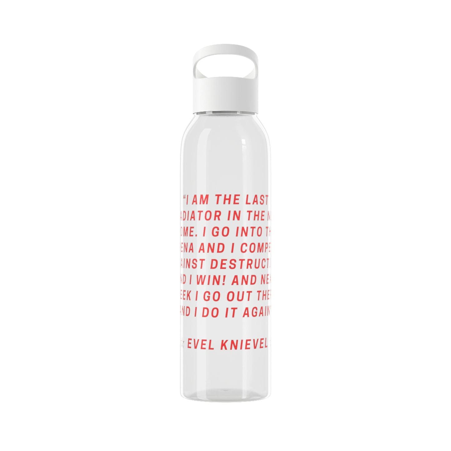 Evel Kneivel Legends Quote Water Bottle