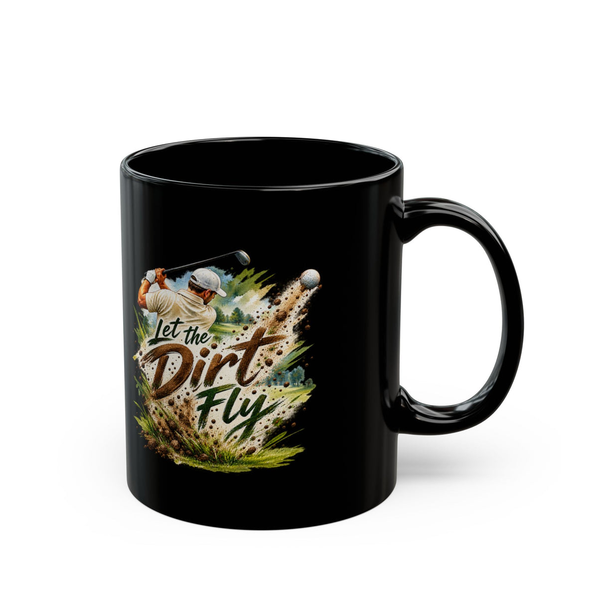 Let the Dirt Fly Golf Mug – Black Golfer Mug