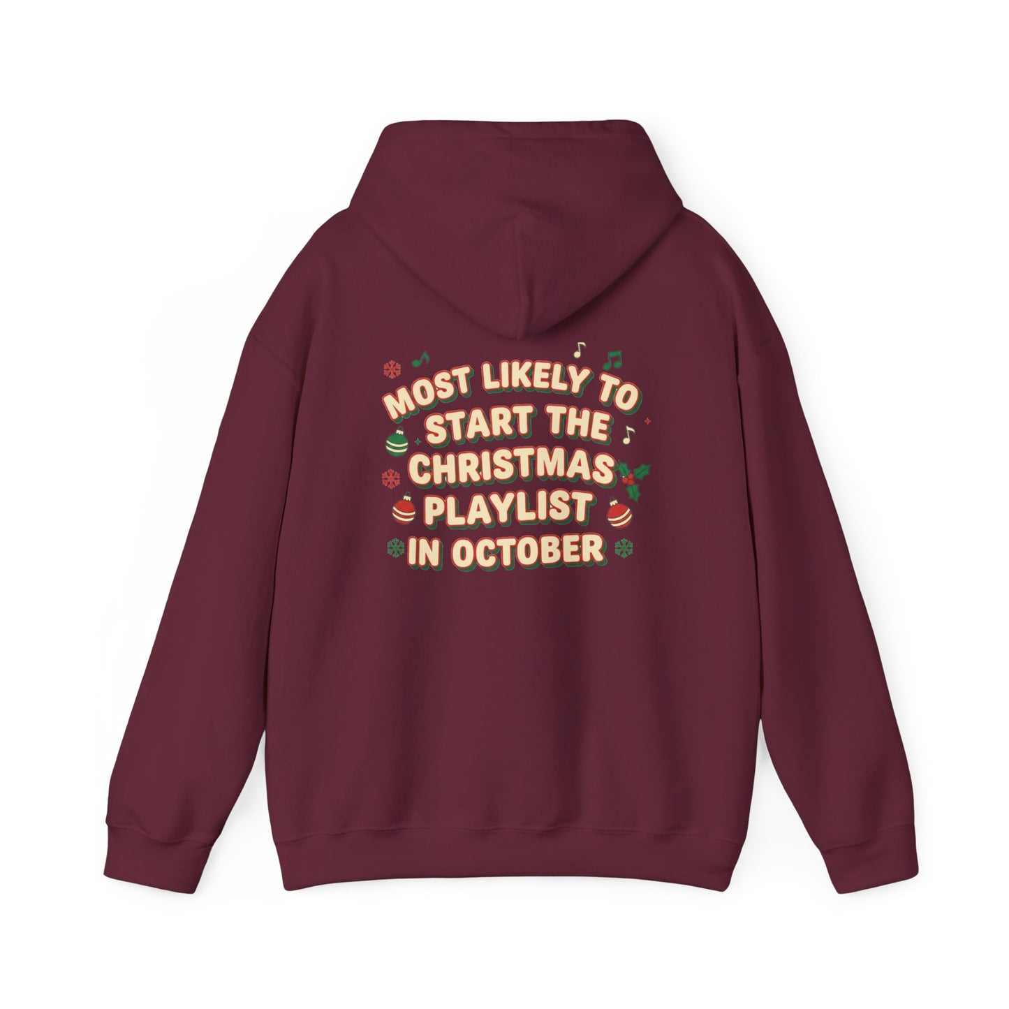 Most Likely to Start the Christmas Playlist in October Hoodie