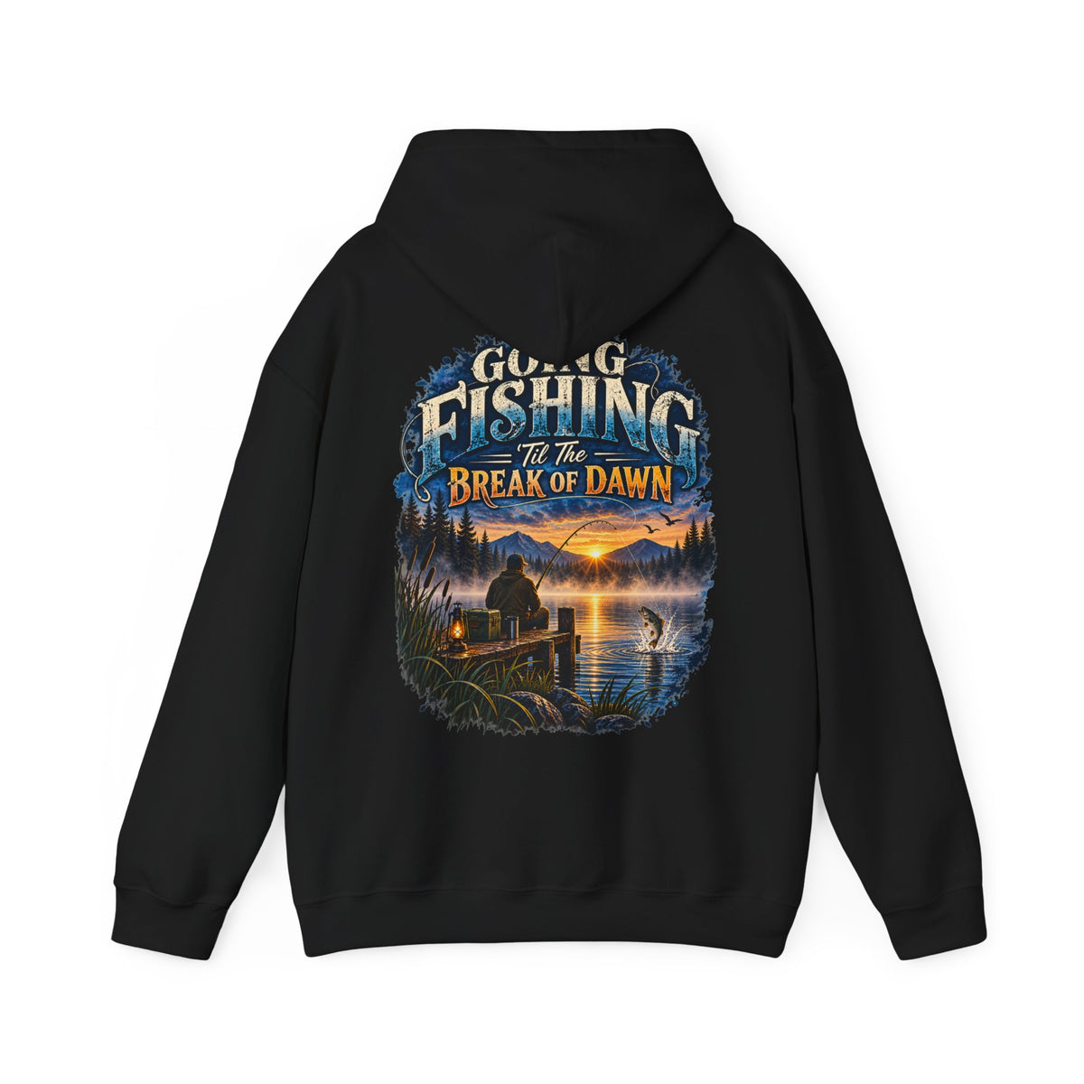 Going Fishing ’Til the Break of Dawn Back Print Hoodie – Fishing Hoodie