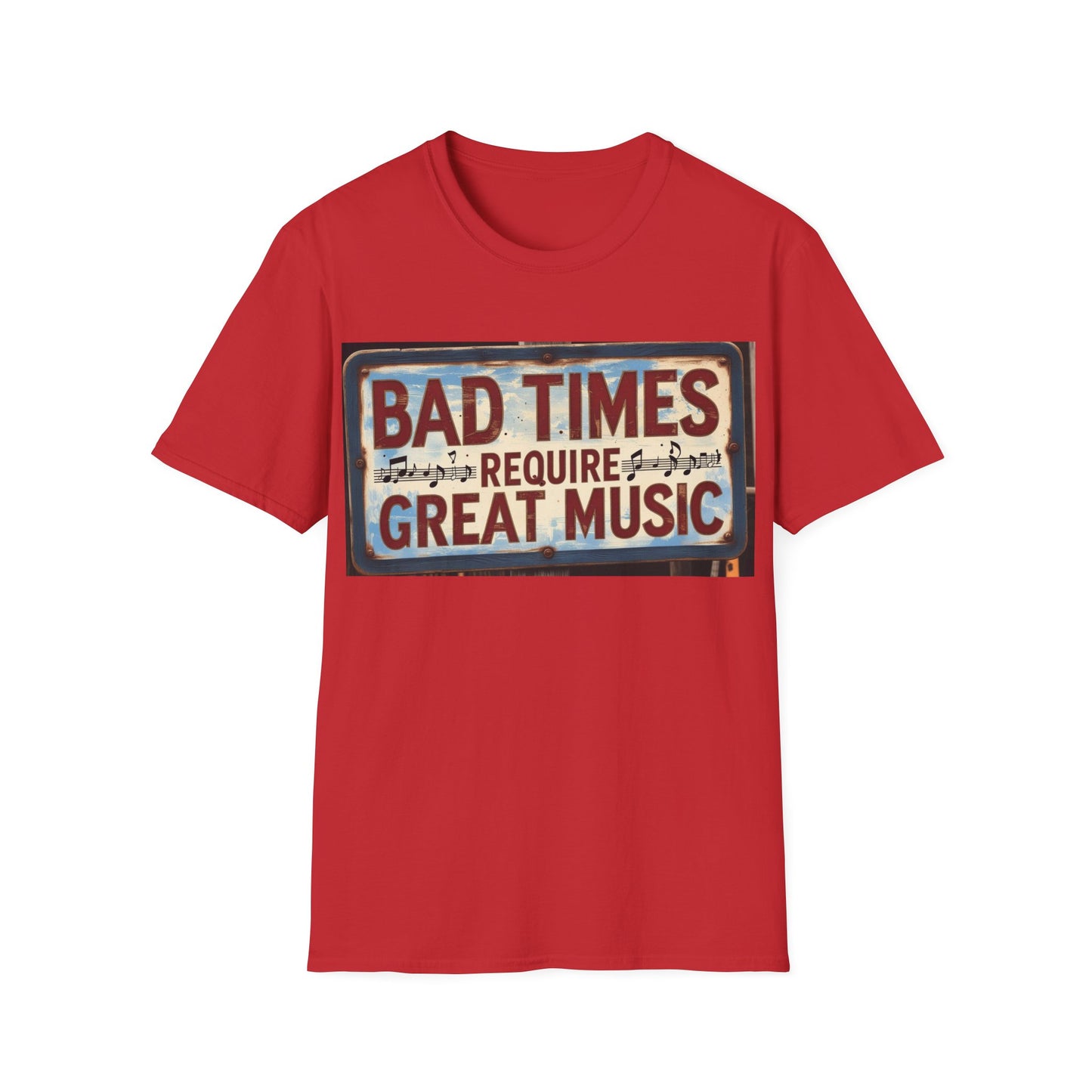 Bad Times Require Great Music T-Shirt | Unisex Softstyle Tee, Music Lovers Gift, Retro Graphic Tee, Festival Apparel, Casual Music Shirt