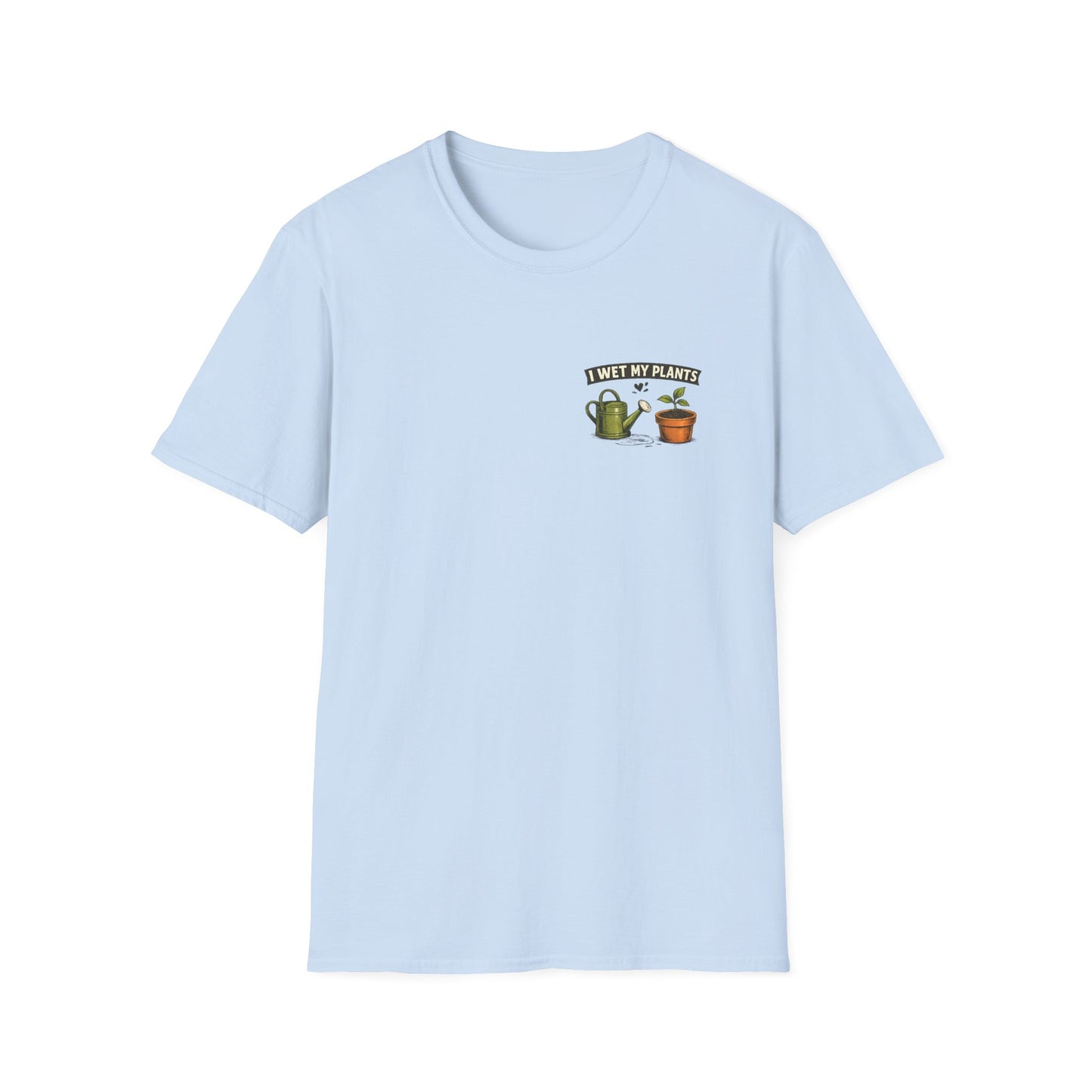 I Wet My Plants Funny Gardening T-Shirt