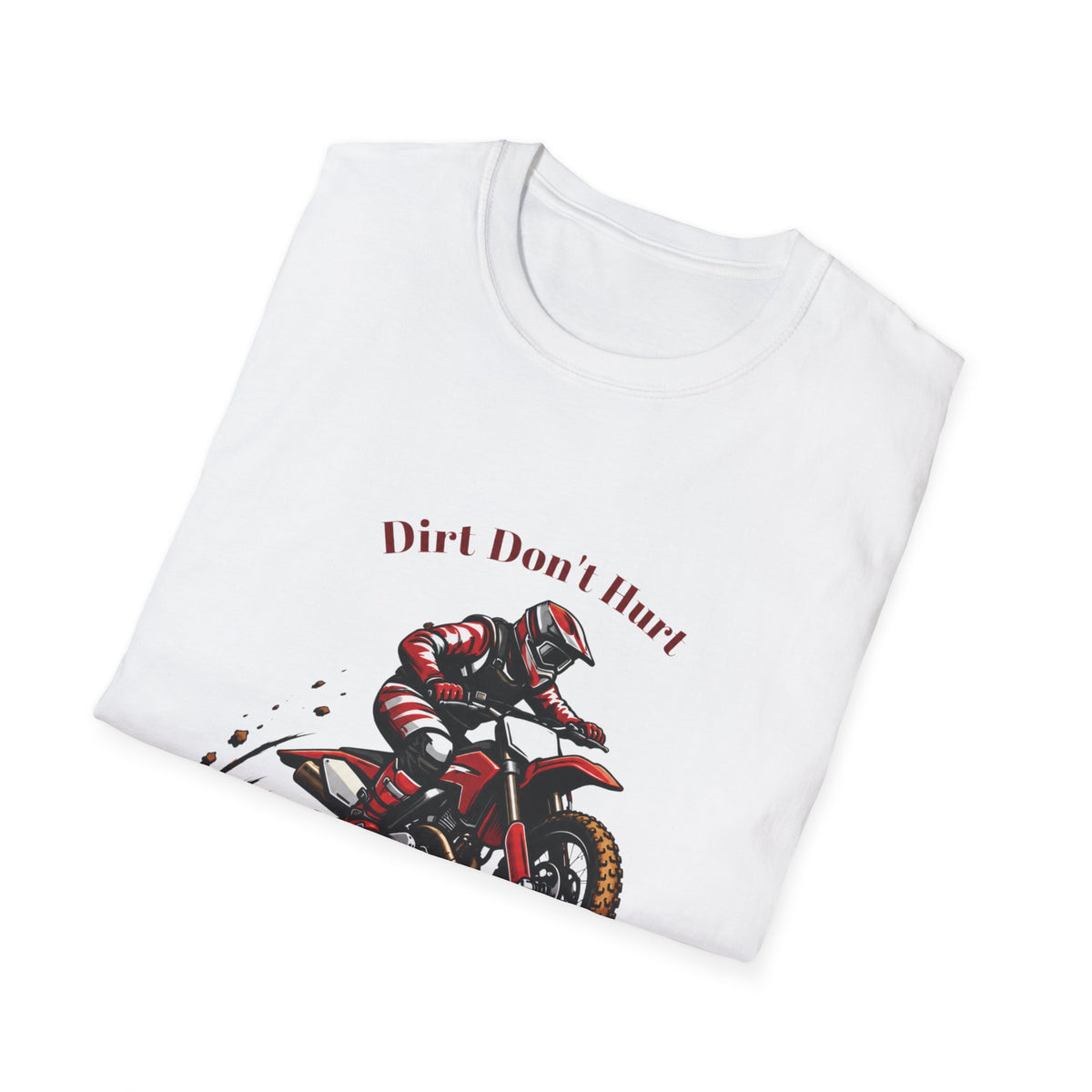 Dirt Don't Hurt Motocross T-Shirt Off Road Dirt Bike Graphic Tee