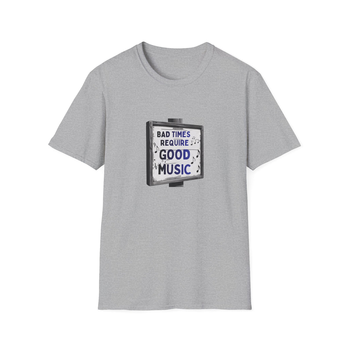 T-Shirt Bad Times Require Good Music Vintage Schild Post Music Tee
