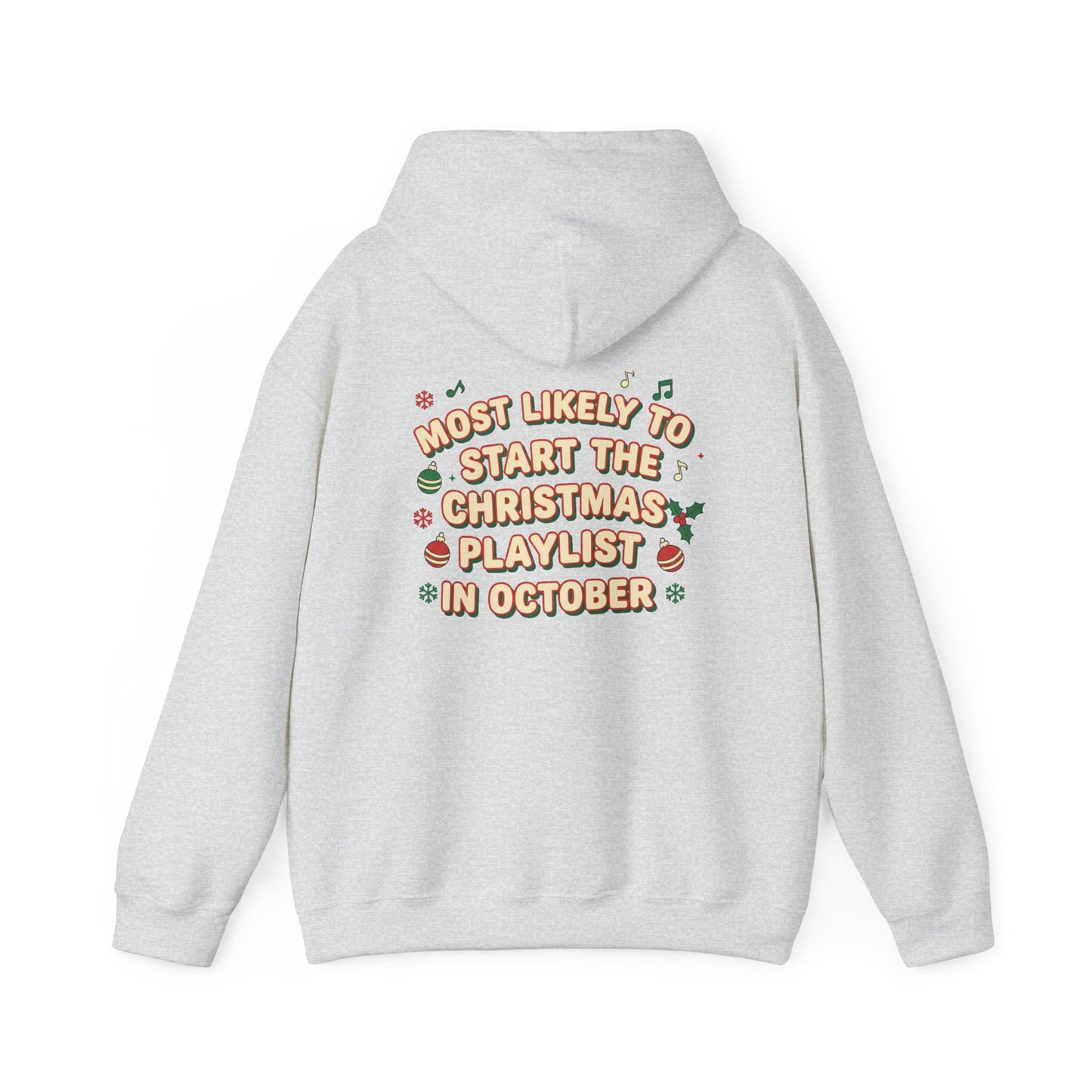 Most Likely to Start the Christmas Playlist in October Hoodie
