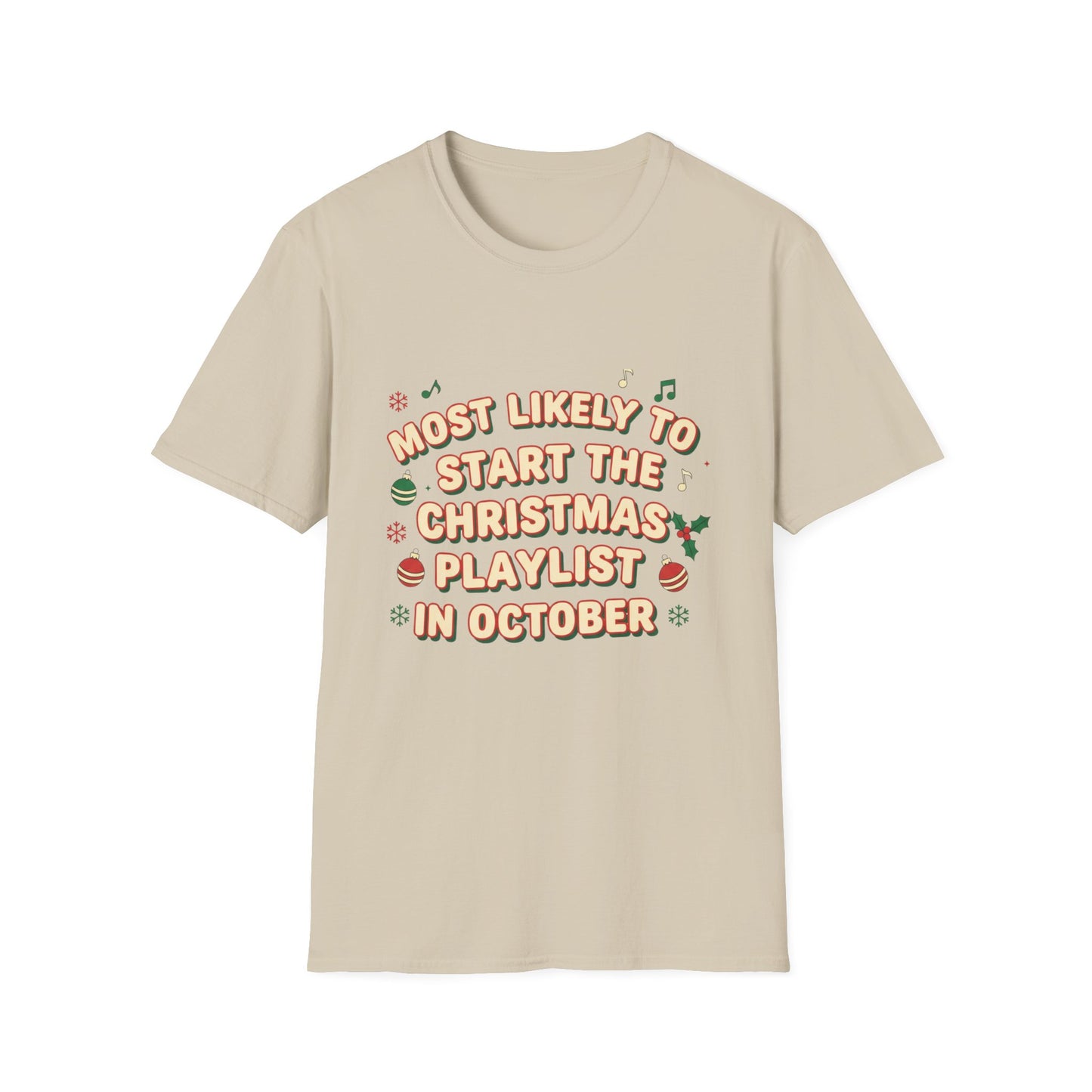Most Likely to Start the Christmas Playlist in October T-Shirt