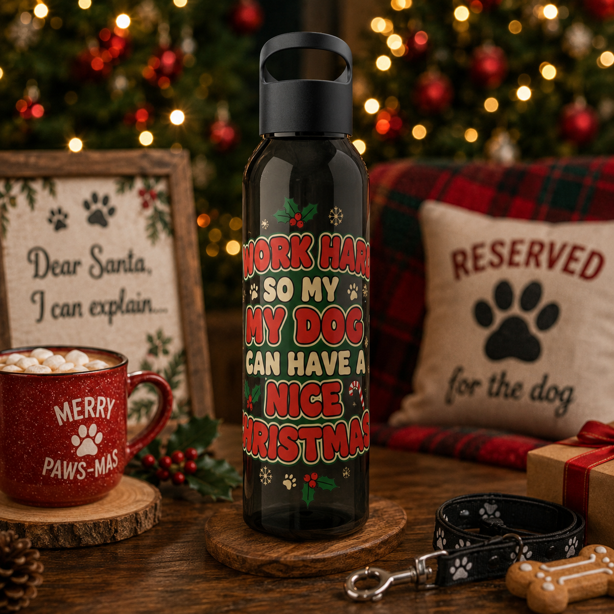 I Work Hard So My Dog Can Have a Nice Christmas Water Bottle | Festive Dog Lover Bottle