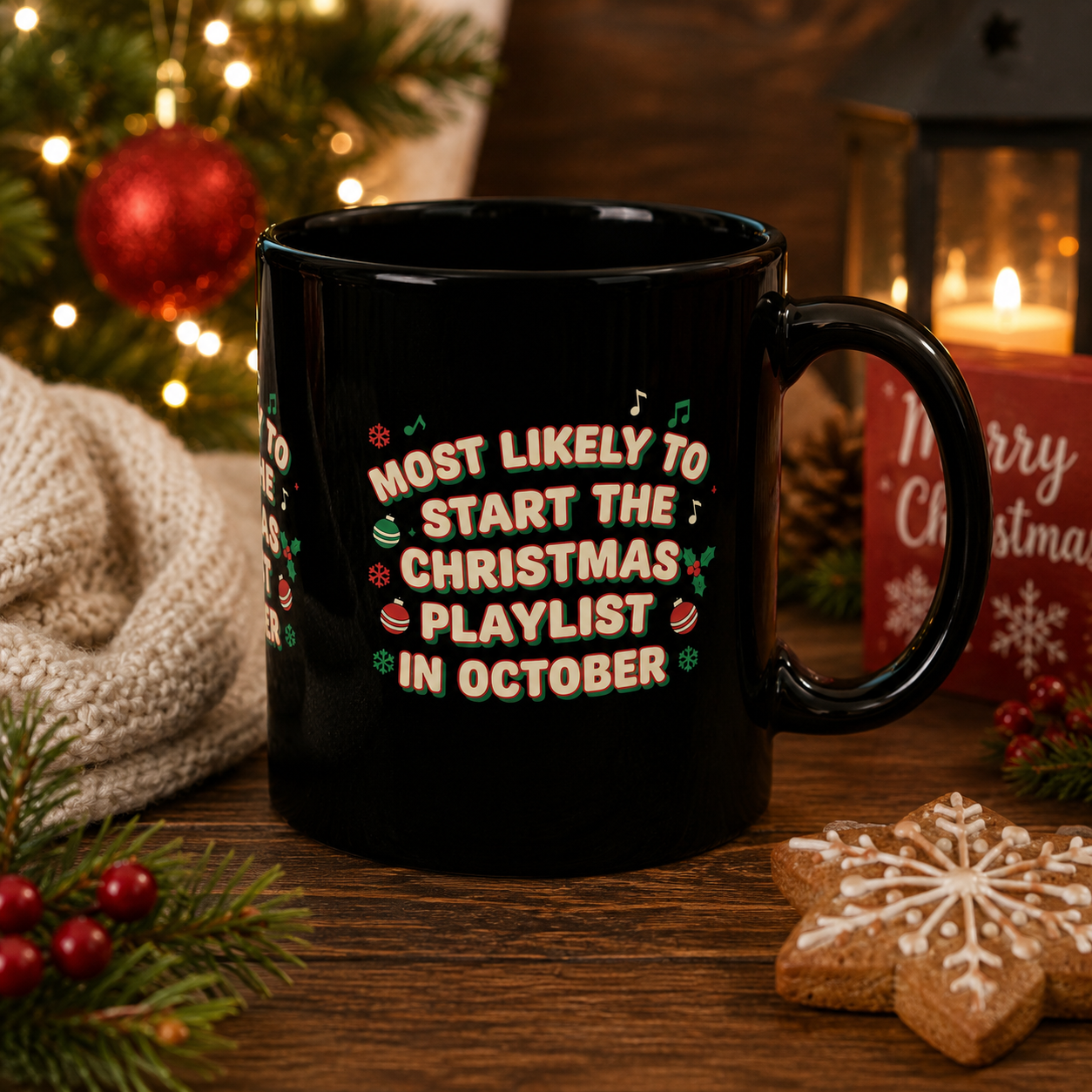 Most Likely to Start the Christmas Playlist in October Mug