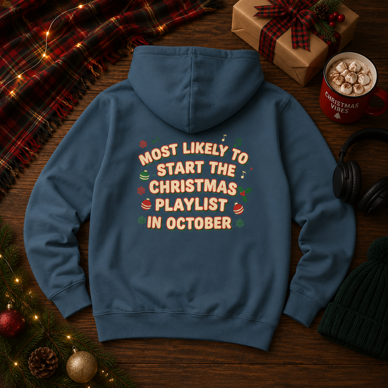 Most Likely to Start the Christmas Playlist in October Hoodie