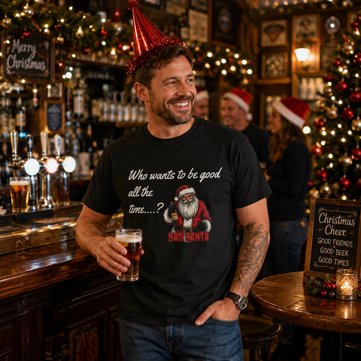 Bad Santa Christmas T-Shirt – Who Wants to Be Good All the Time?