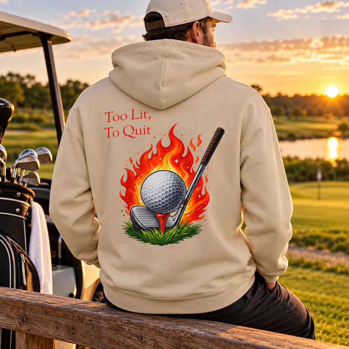 Too Lit To Quit Flaming Golf Hoodie Golf Slogan Pullover