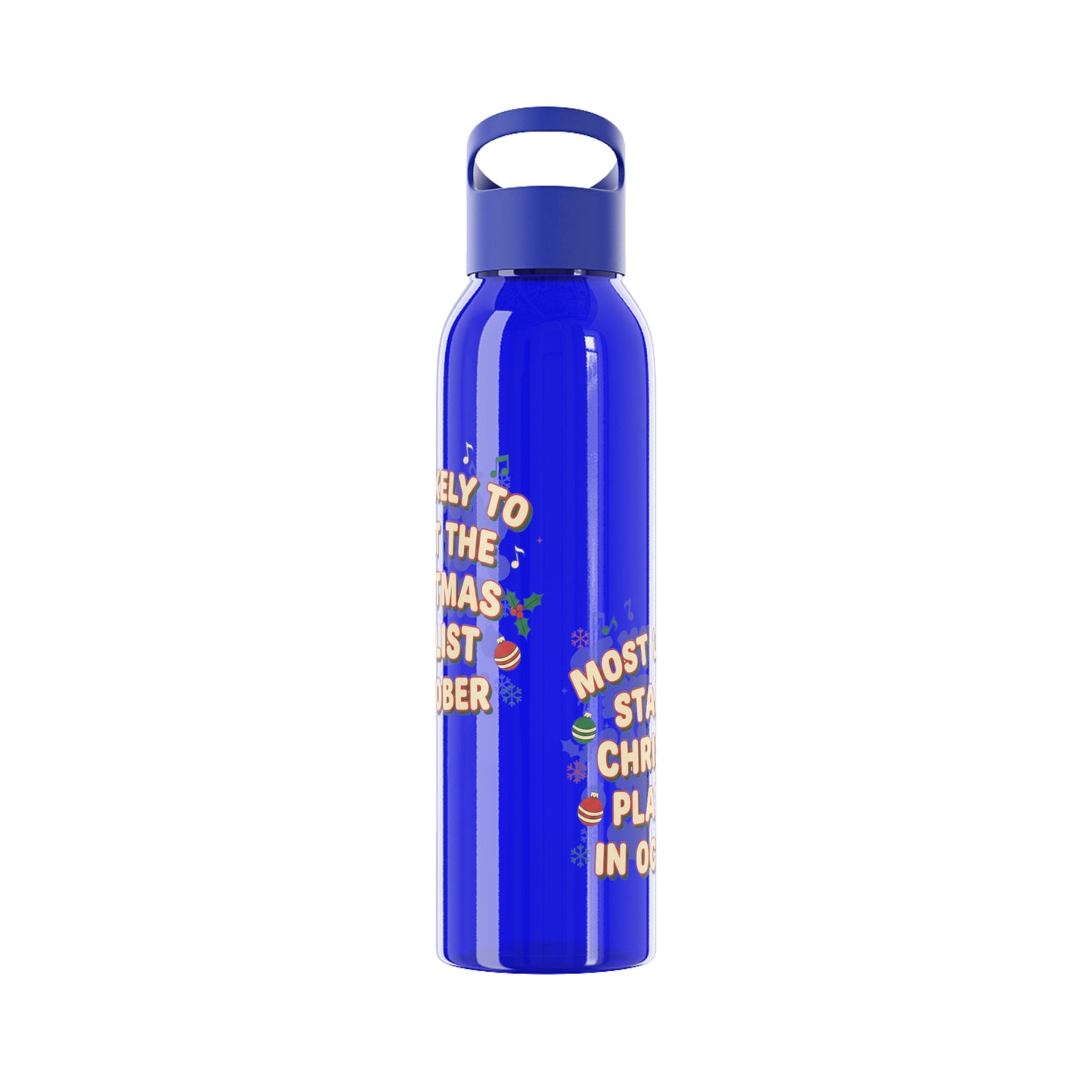 Most Likely to Start the Christmas Playlist in October Water Bottle