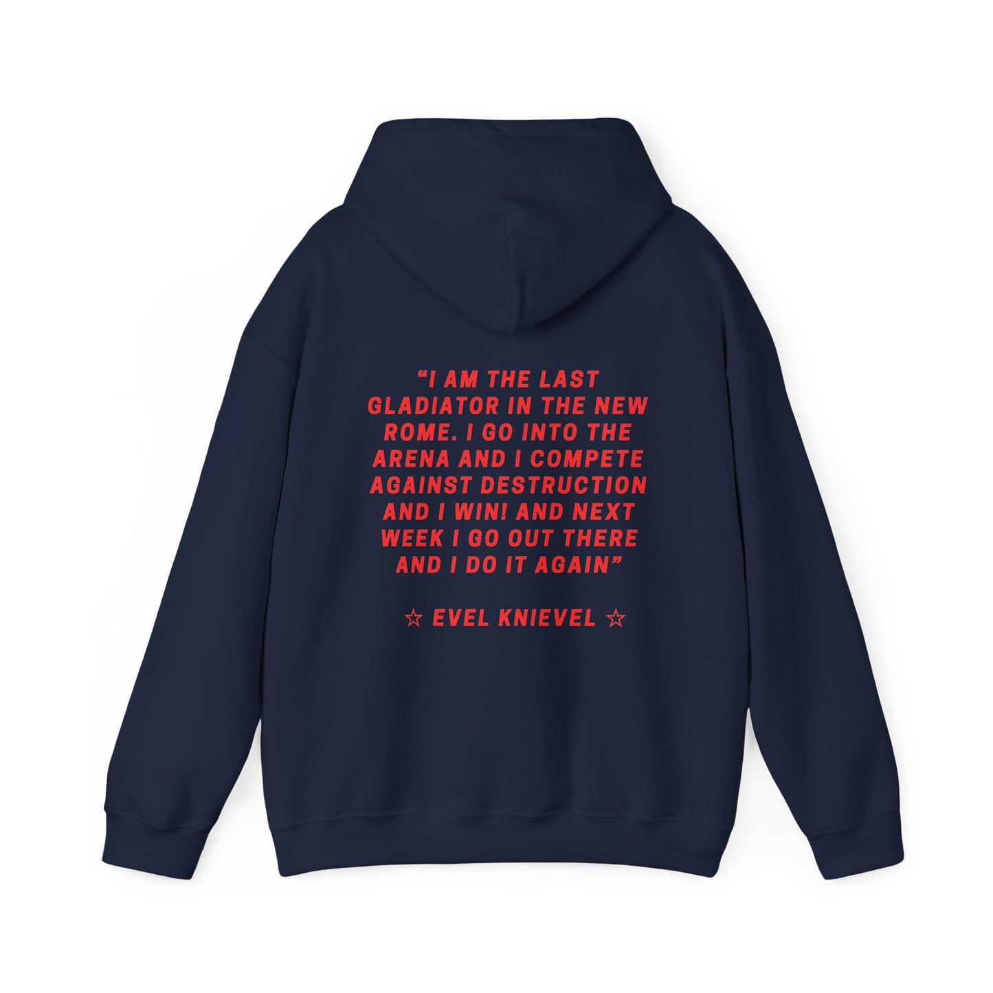 Evel Knievel Legends Quote Hoodie
