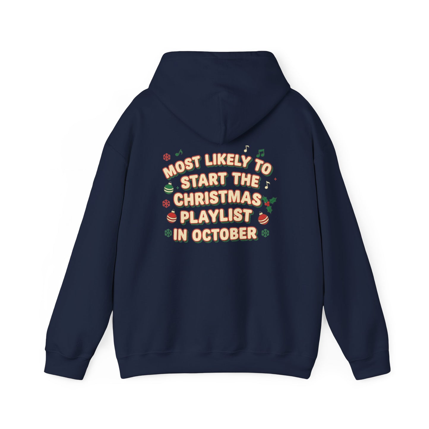 Most Likely to Start the Christmas Playlist in October Hoodie