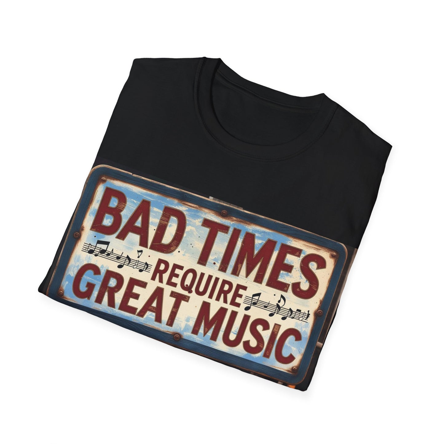 Bad Times Require Great Music T-Shirt | Unisex Softstyle Tee, Music Lovers Gift, Retro Graphic Tee, Festival Apparel, Casual Music Shirt
