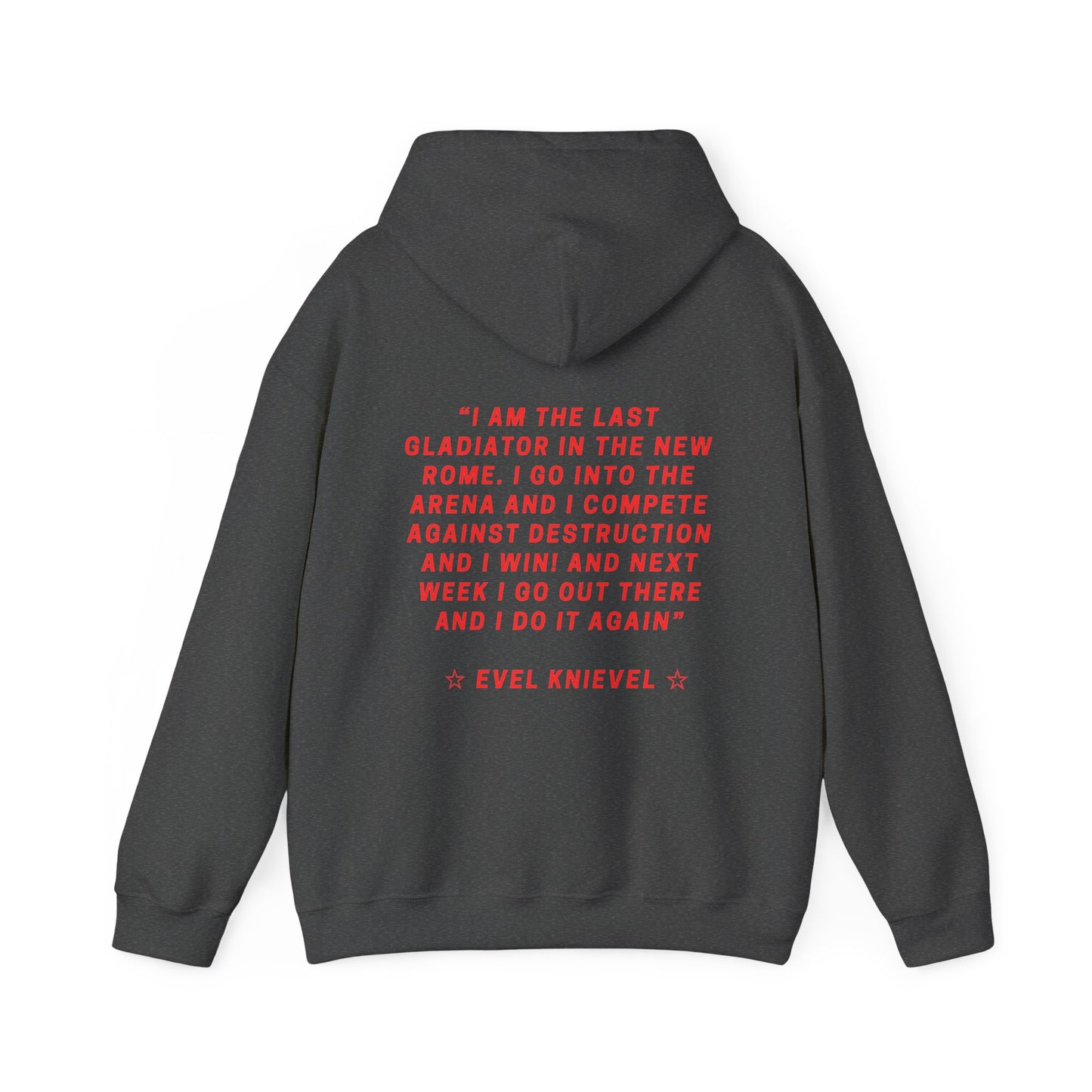 Evel Knievel Legends Quote Hoodie