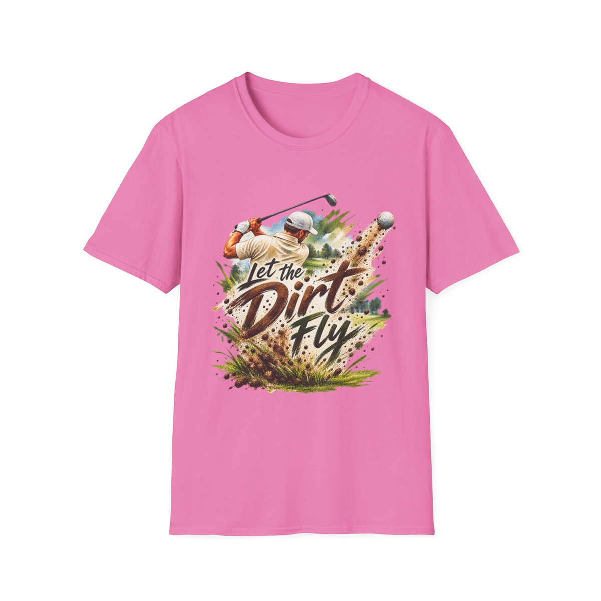 Let the Dirt Fly Golf T-Shirt – Golfschwung-Shirt