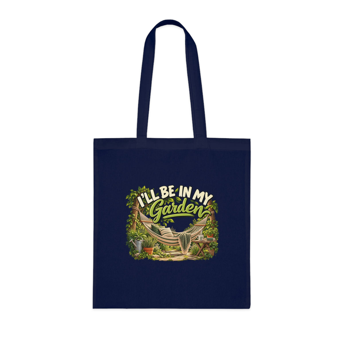 I'll Be in My Garden – Tote Bag