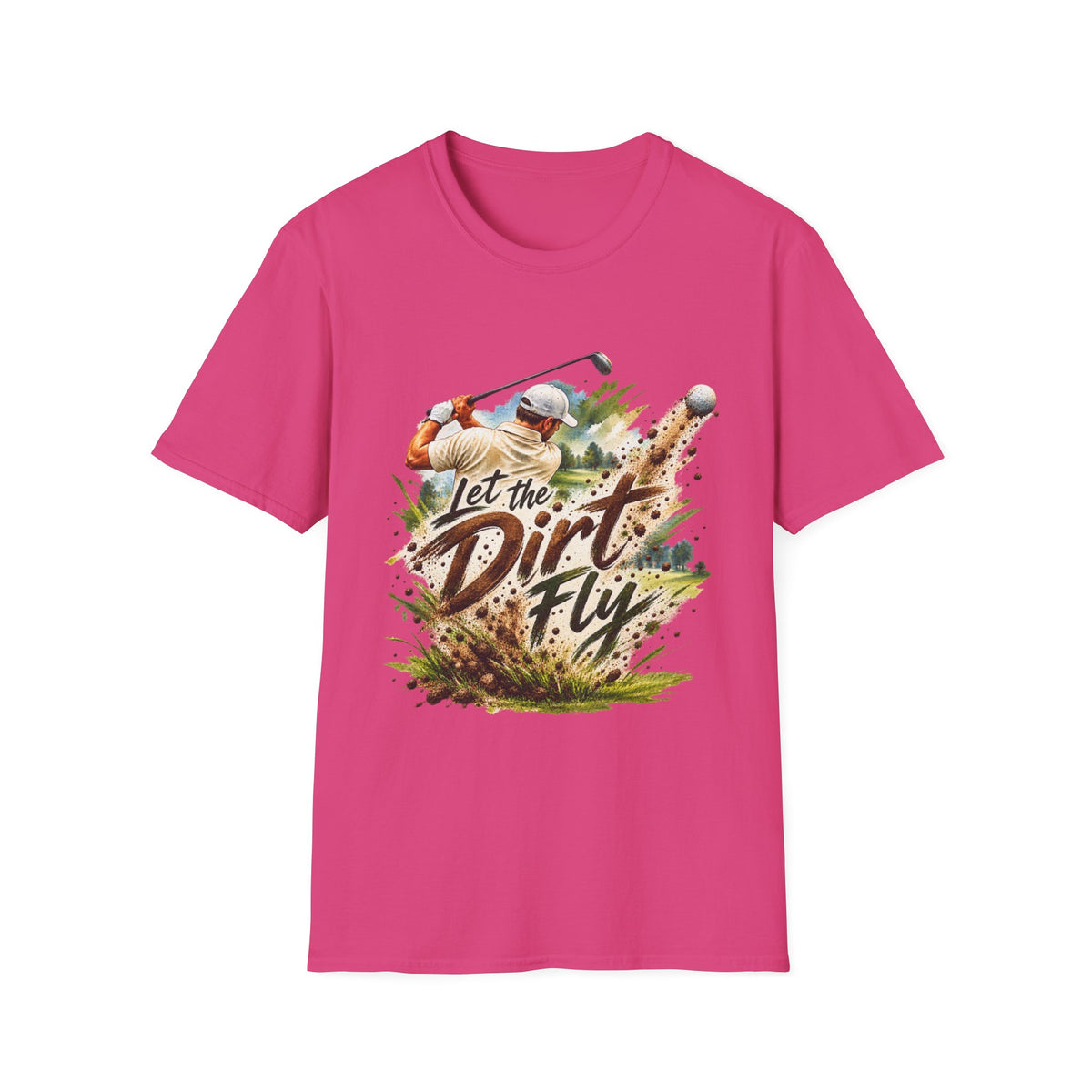Let the Dirt Fly Golf T-Shirt – Golfschwung-Shirt
