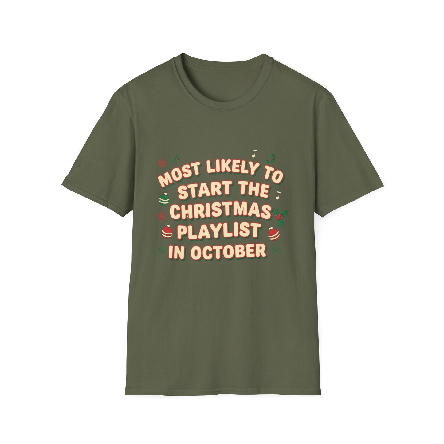 Most Likely to Start the Christmas Playlist in October T-Shirt