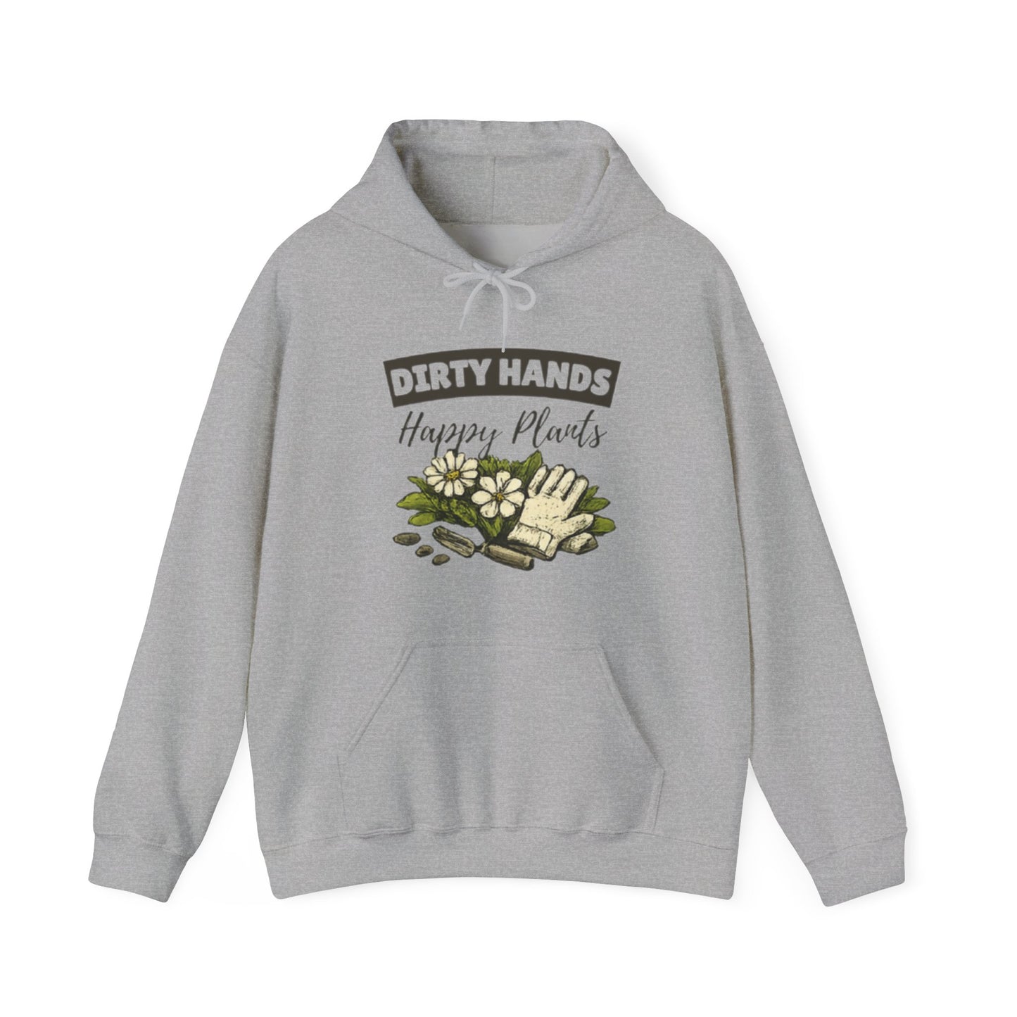 Dirty Hands Happy Plants Hoodie, Gardener Graphic Sweatshirt