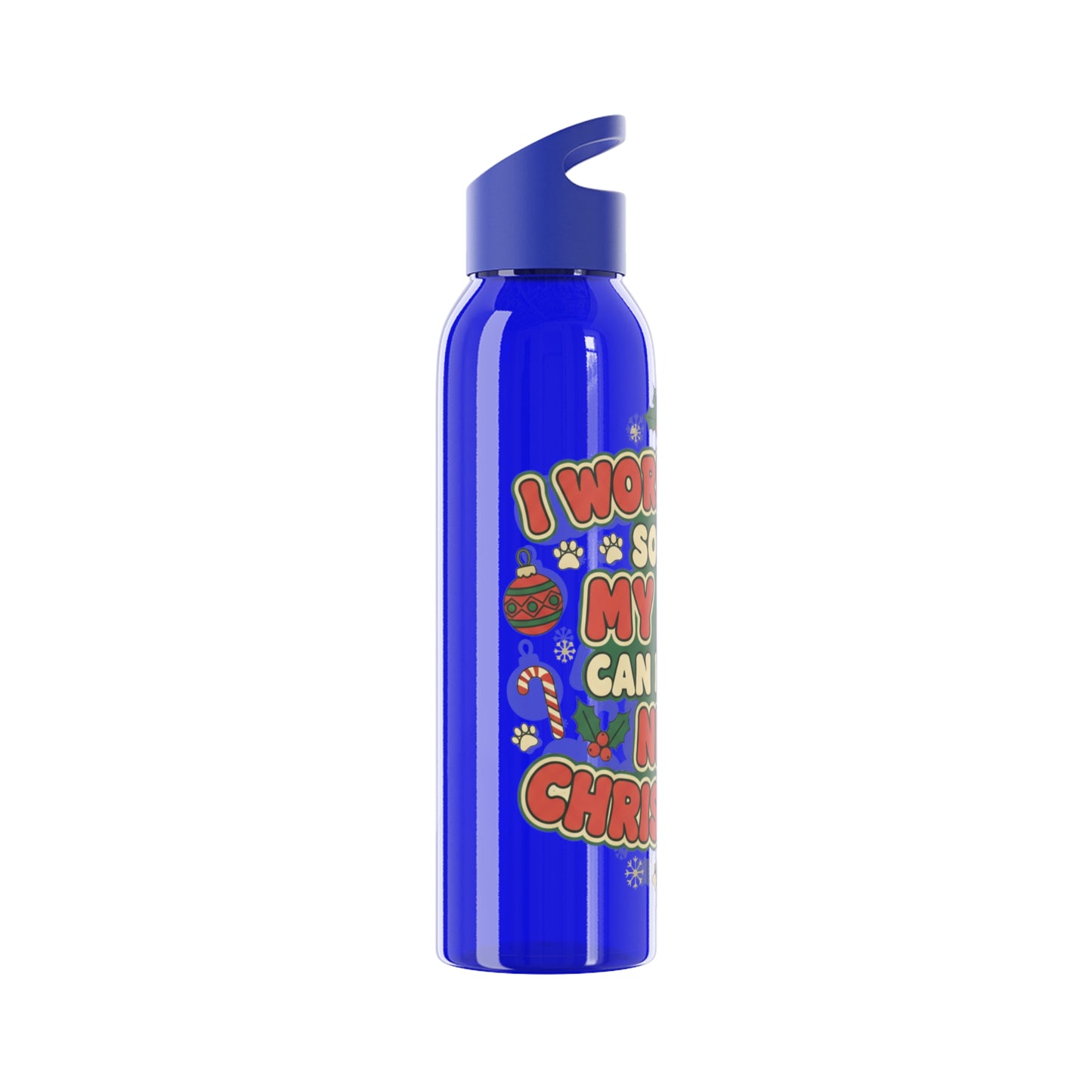 I Work Hard So My Dog Can Have a Nice Christmas Water Bottle | Festive Dog Lover Bottle