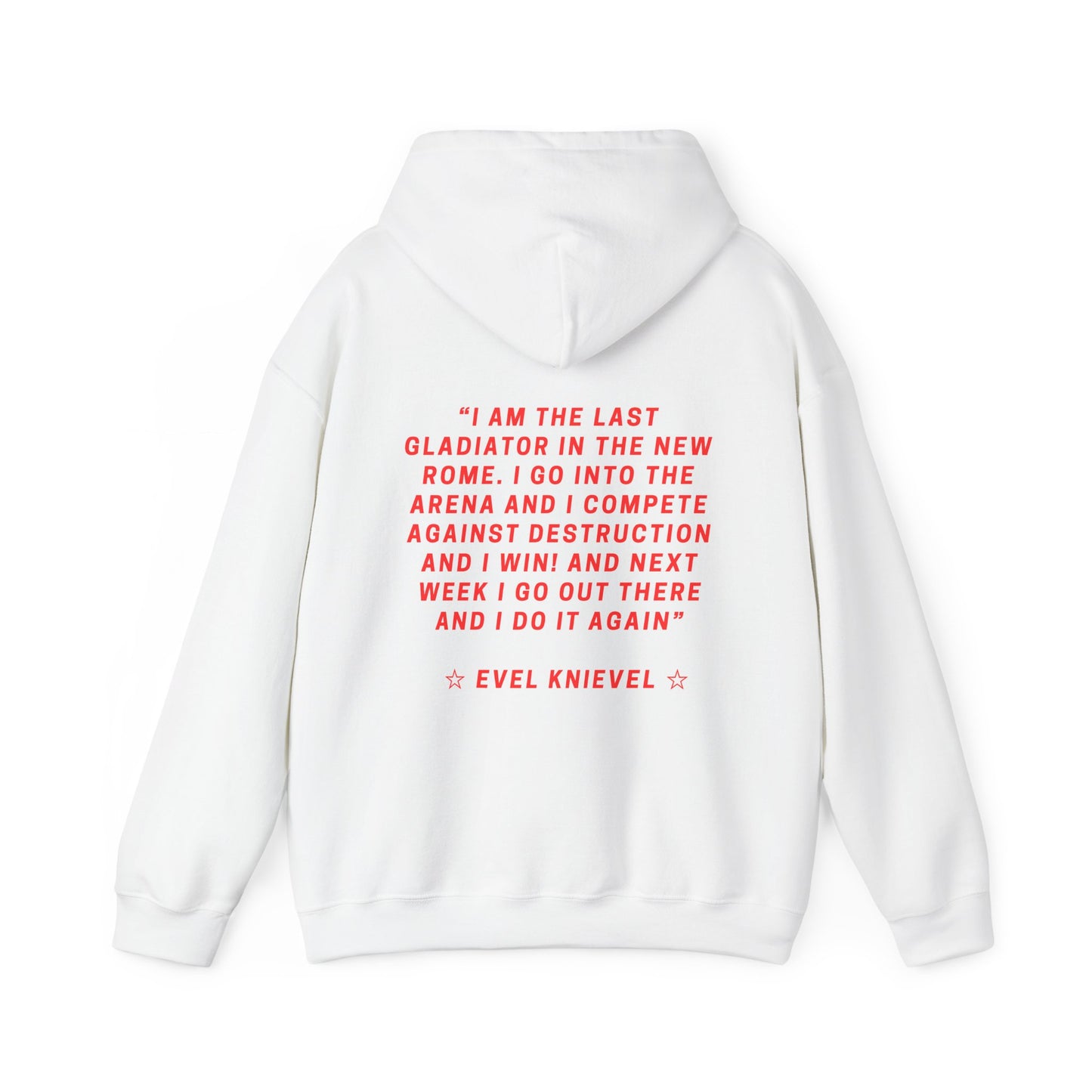 Evel Knievel Legends Quote Hoodie