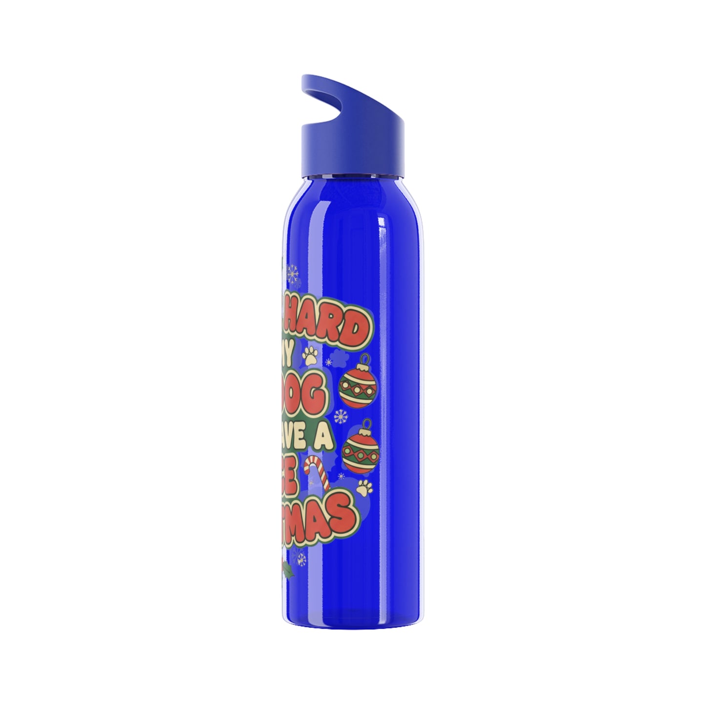 I Work Hard So My Dog Can Have a Nice Christmas Water Bottle | Festive Dog Lover Bottle