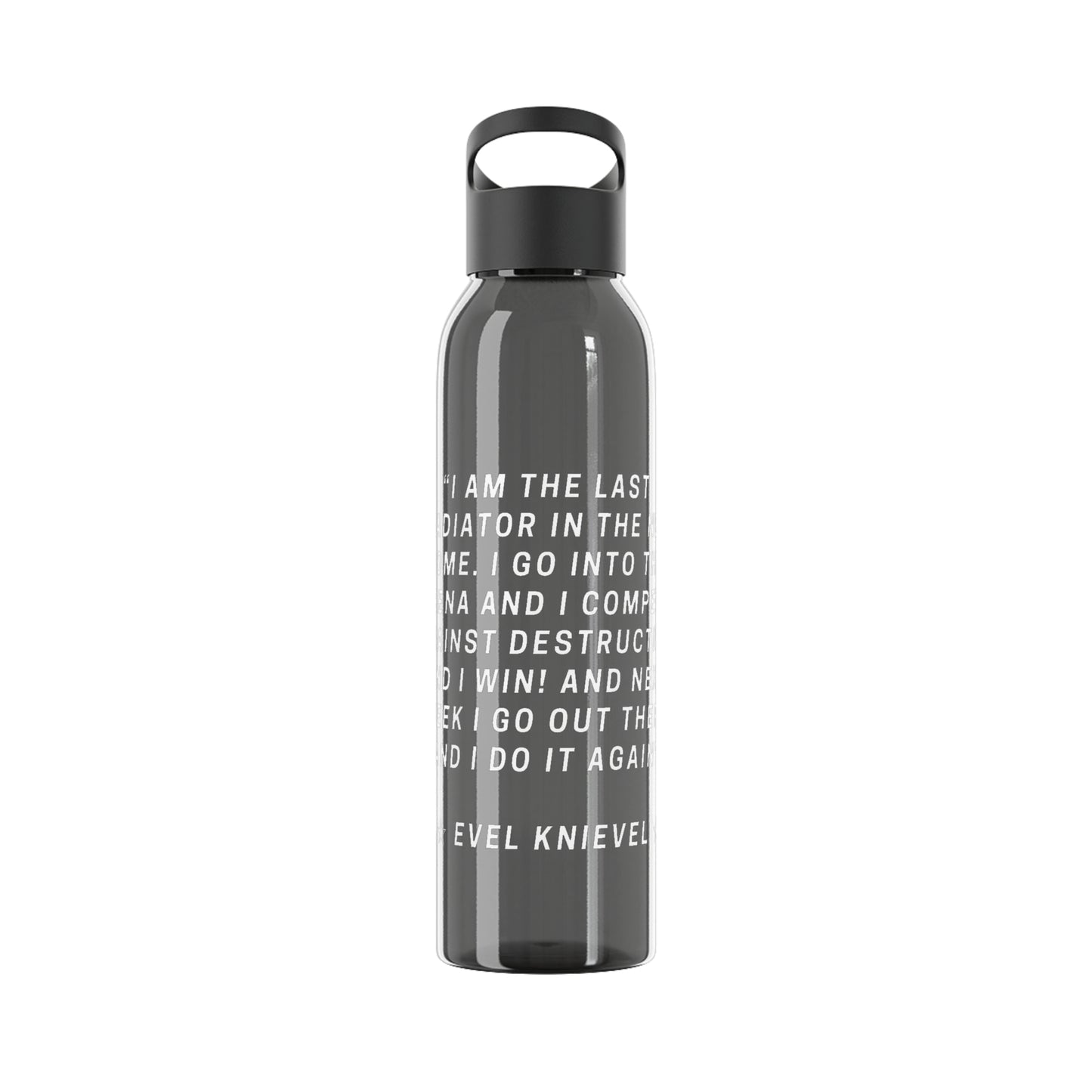 Evel Kneivel Legends Quote Water Bottle