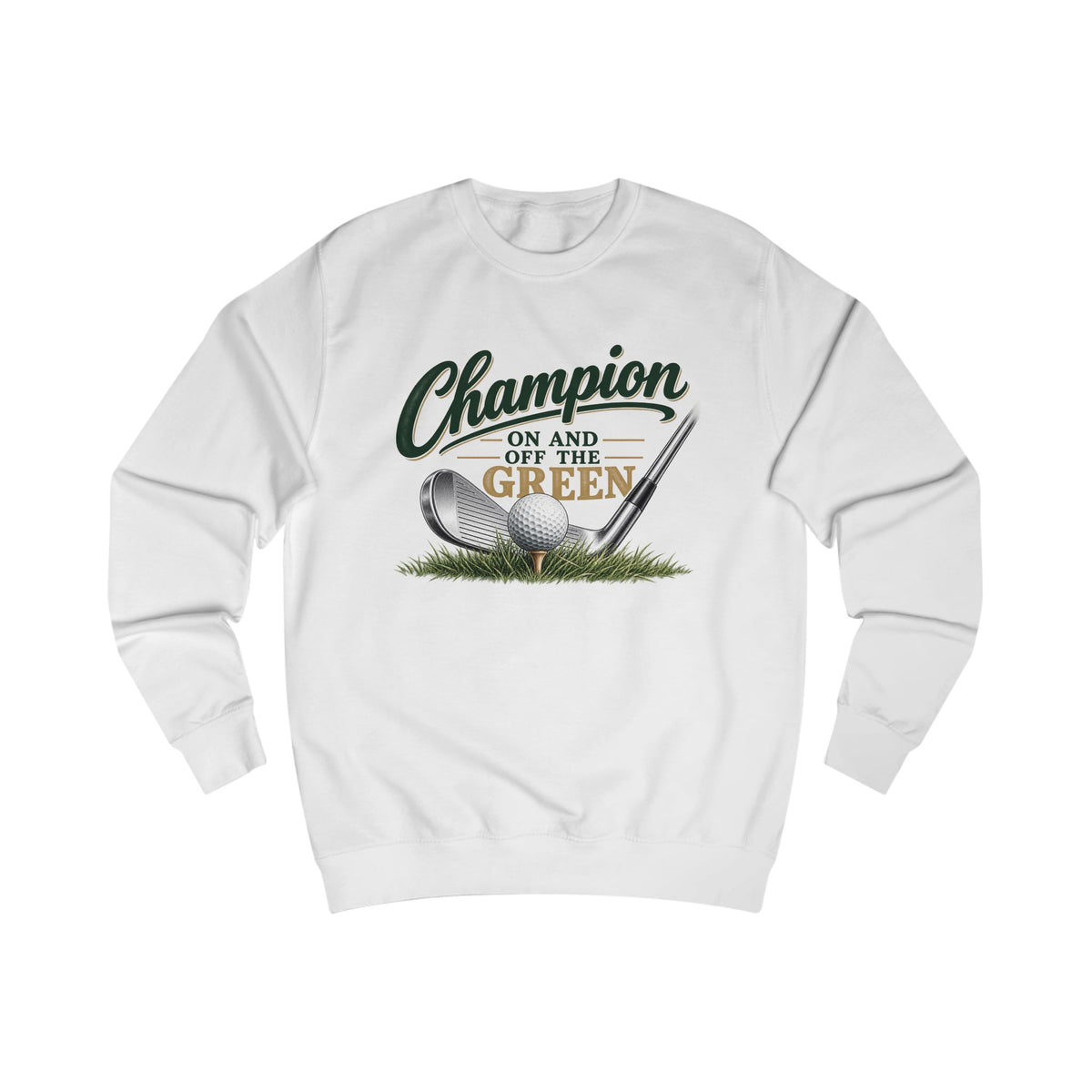Champion On and Off the Green Golf Sweatshirt – Golfer Sweatshirt