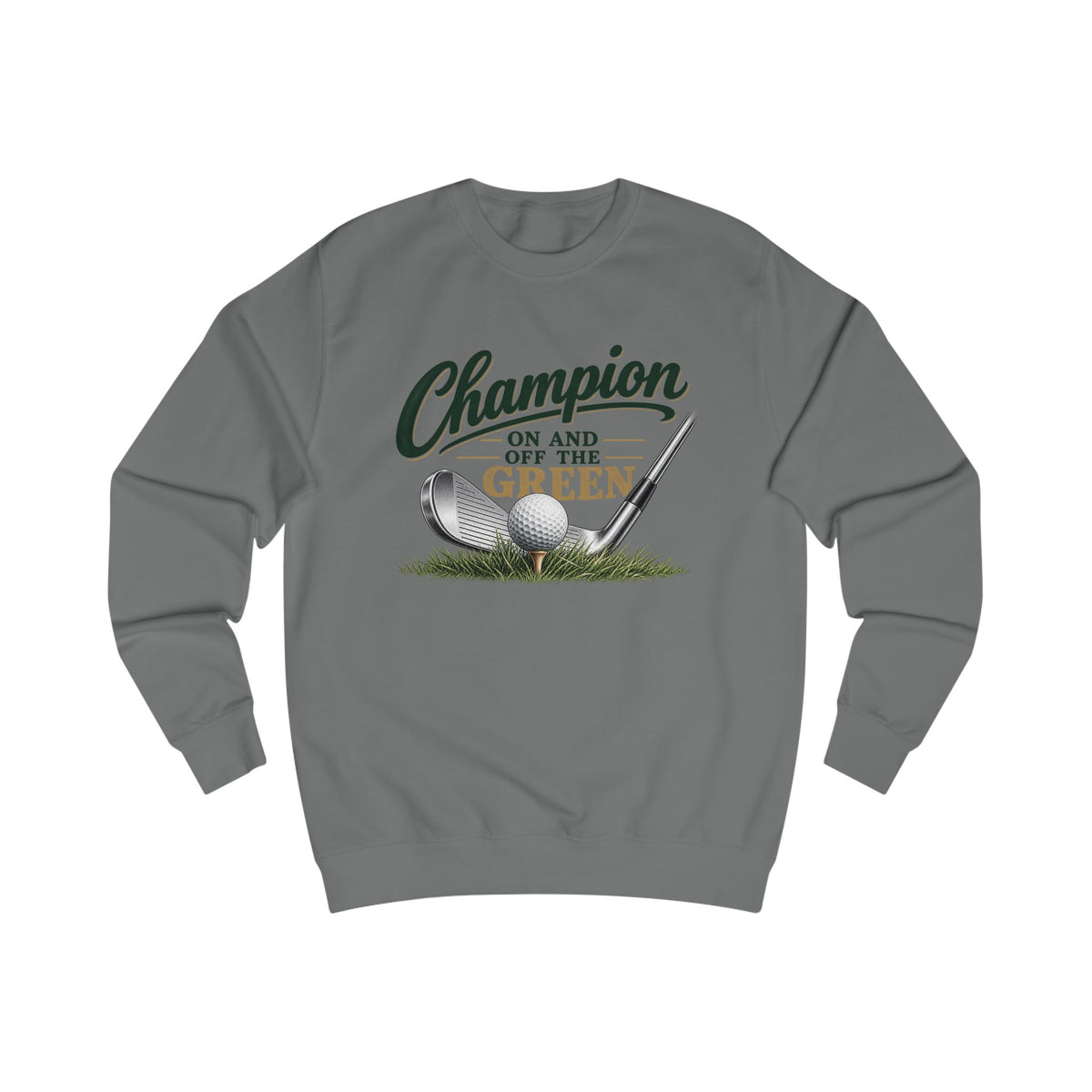 Champion On and Off the Green Golf Sweatshirt – Golfer Sweatshirt