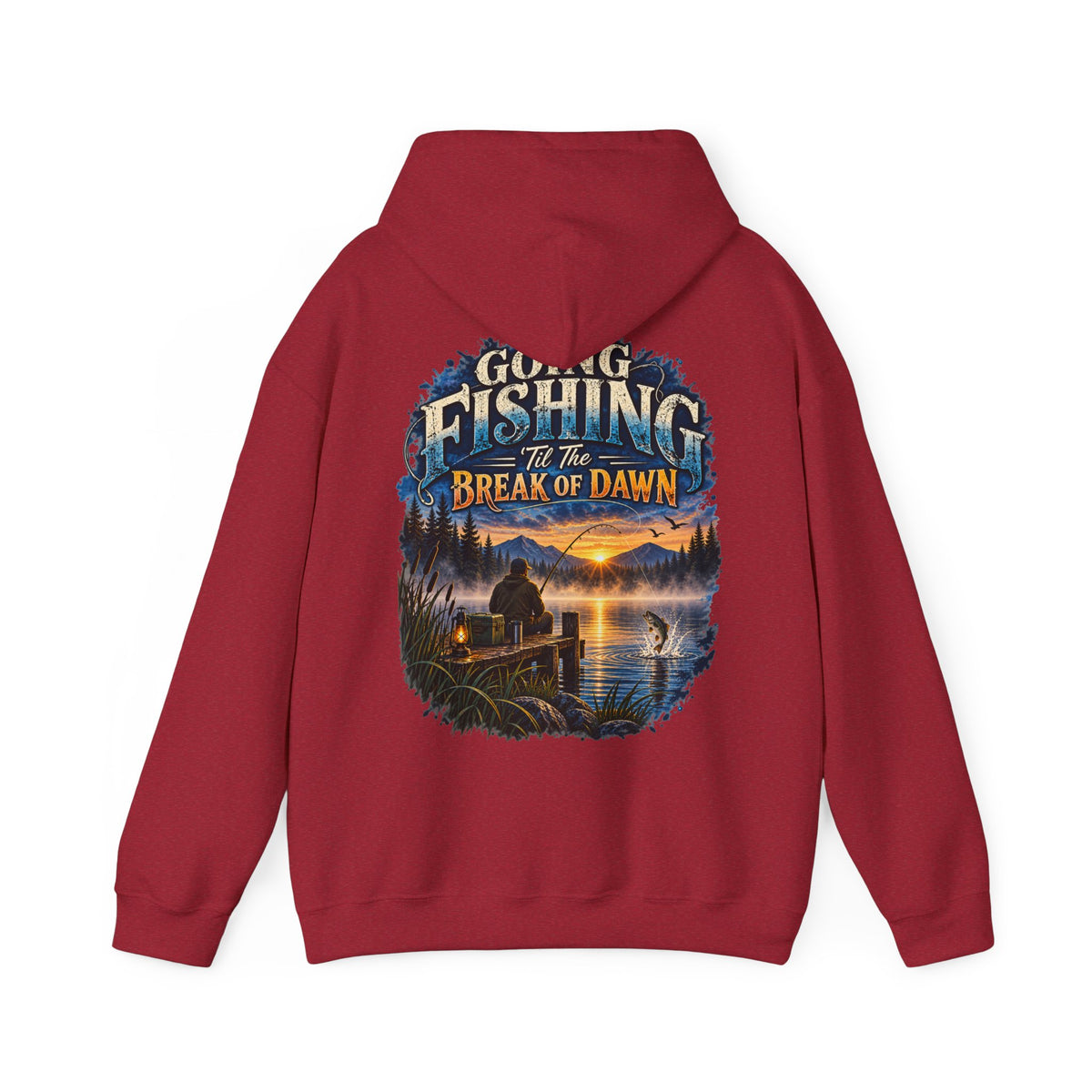 Going Fishing ’Til the Break of Dawn Back Print Hoodie – Fishing Hoodie
